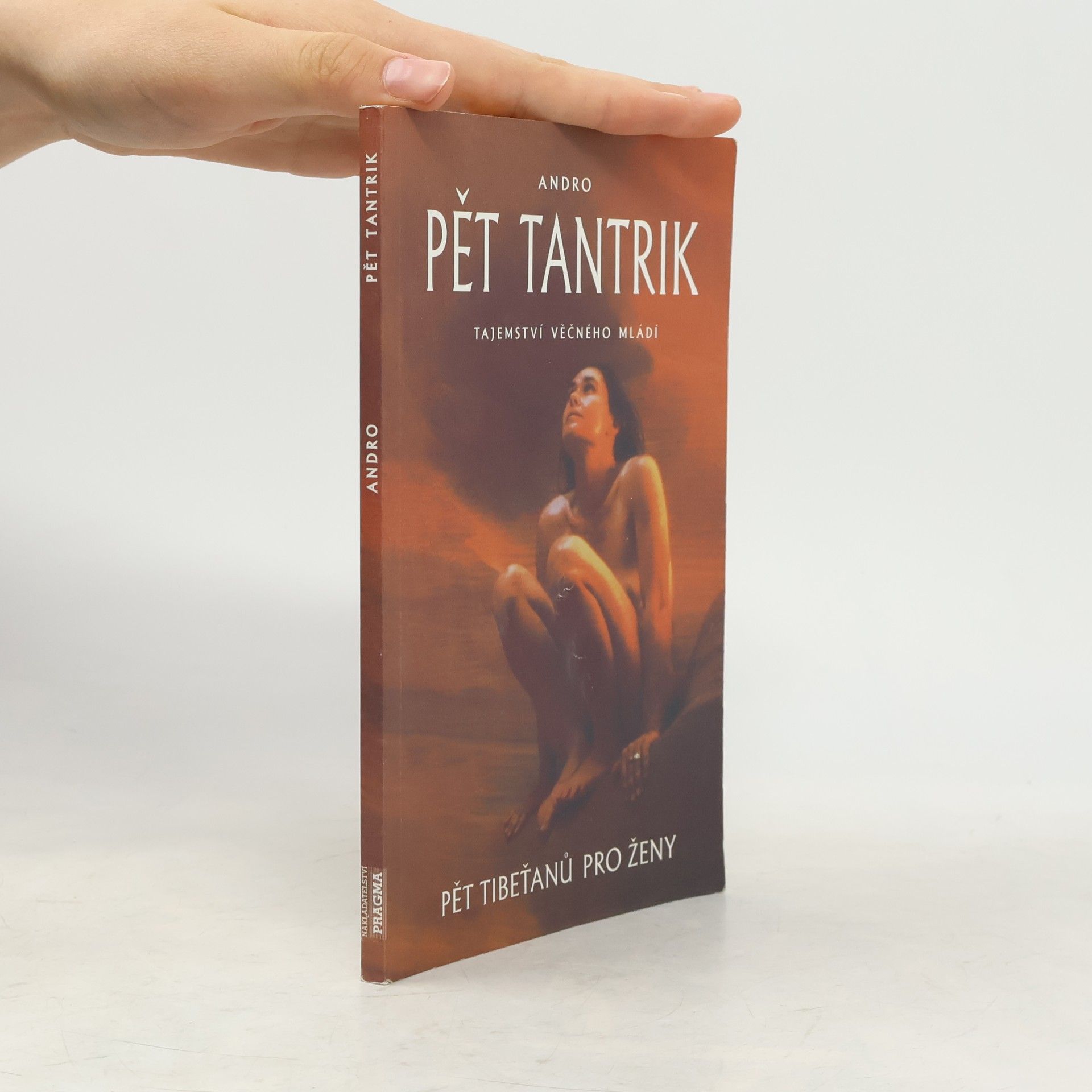 Andreas Rothe Pět tantrik: Tajemství věčného mládí