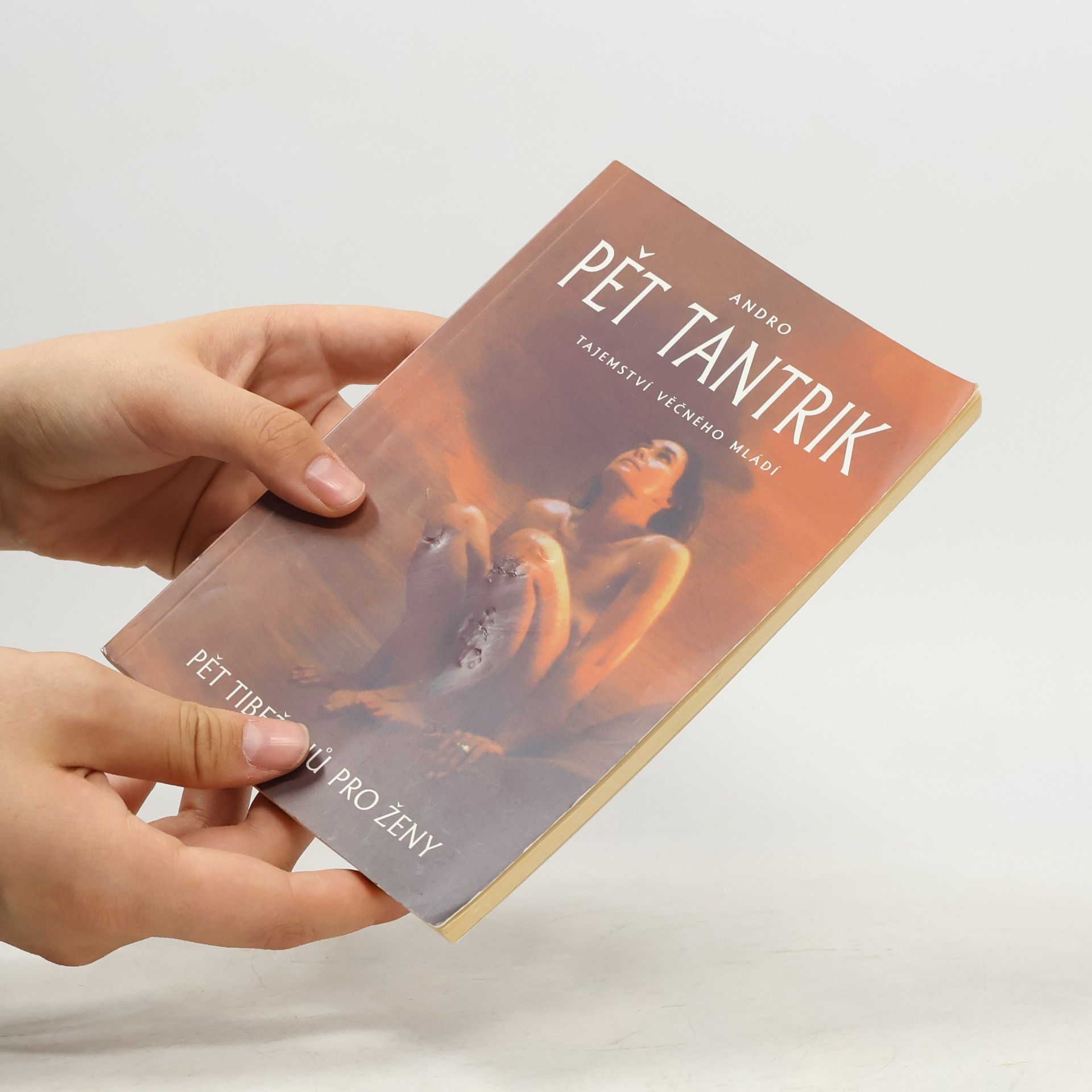 Andreas Rothe Pět tantrik: Tajemství věčného mládí