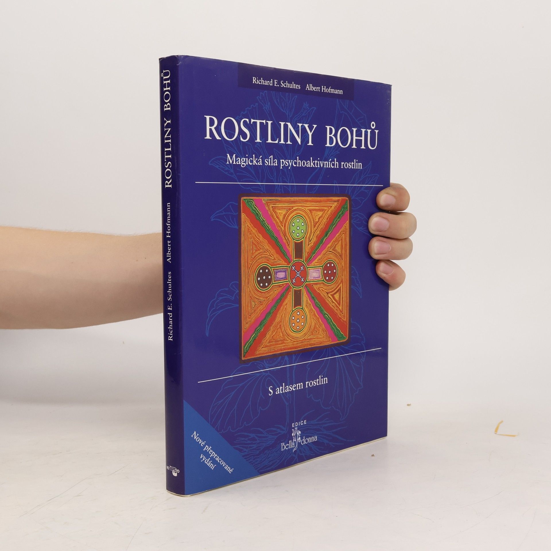 Richard Evans Schultes Rostliny bohů. Magická síla psychoaktivních rostlin