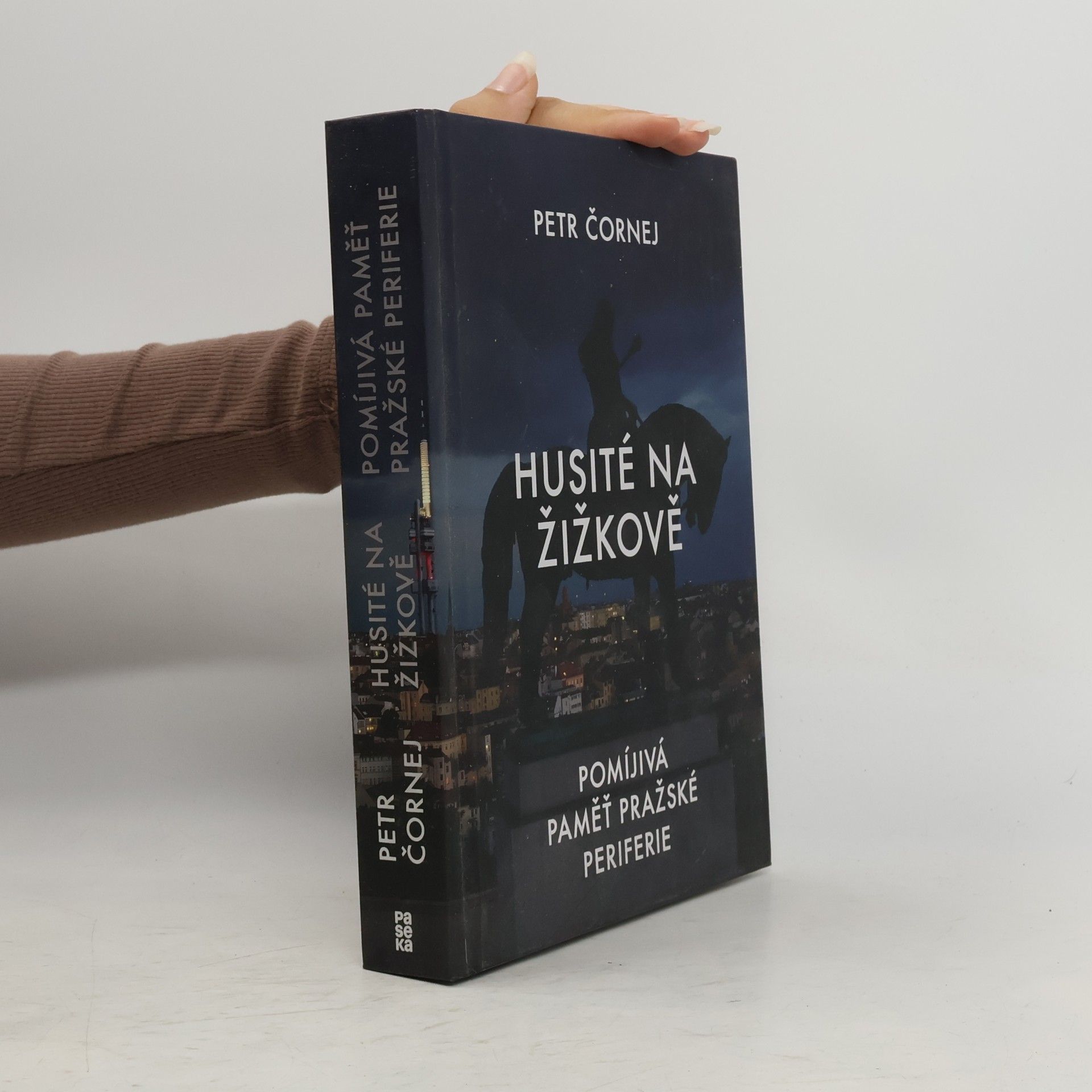 Petr Čornej Husité na Žižkově. Pomíjivá paměť pražské periferie