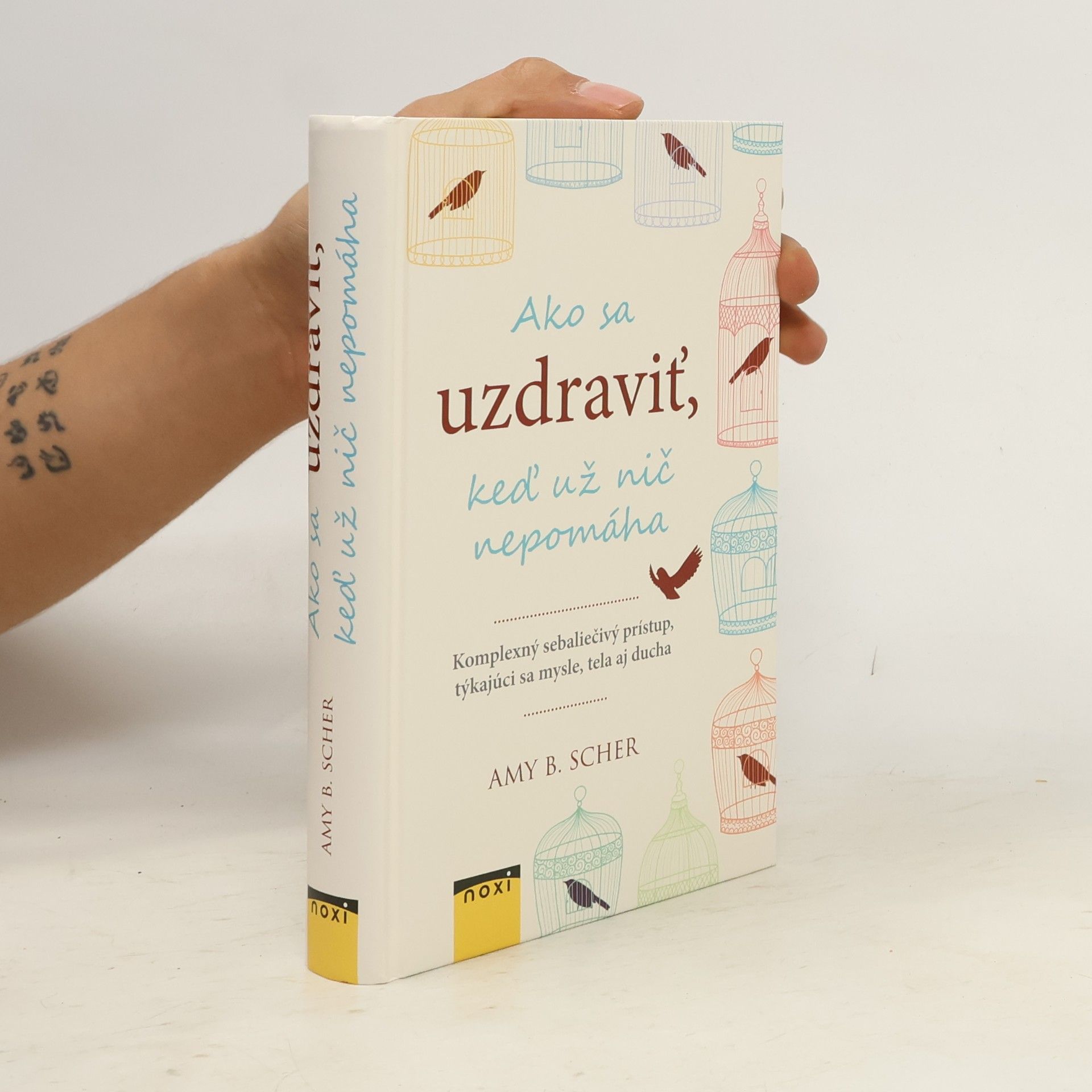 Amy B. Scher Ako sa uzdraviť, keď už nič nepomáha