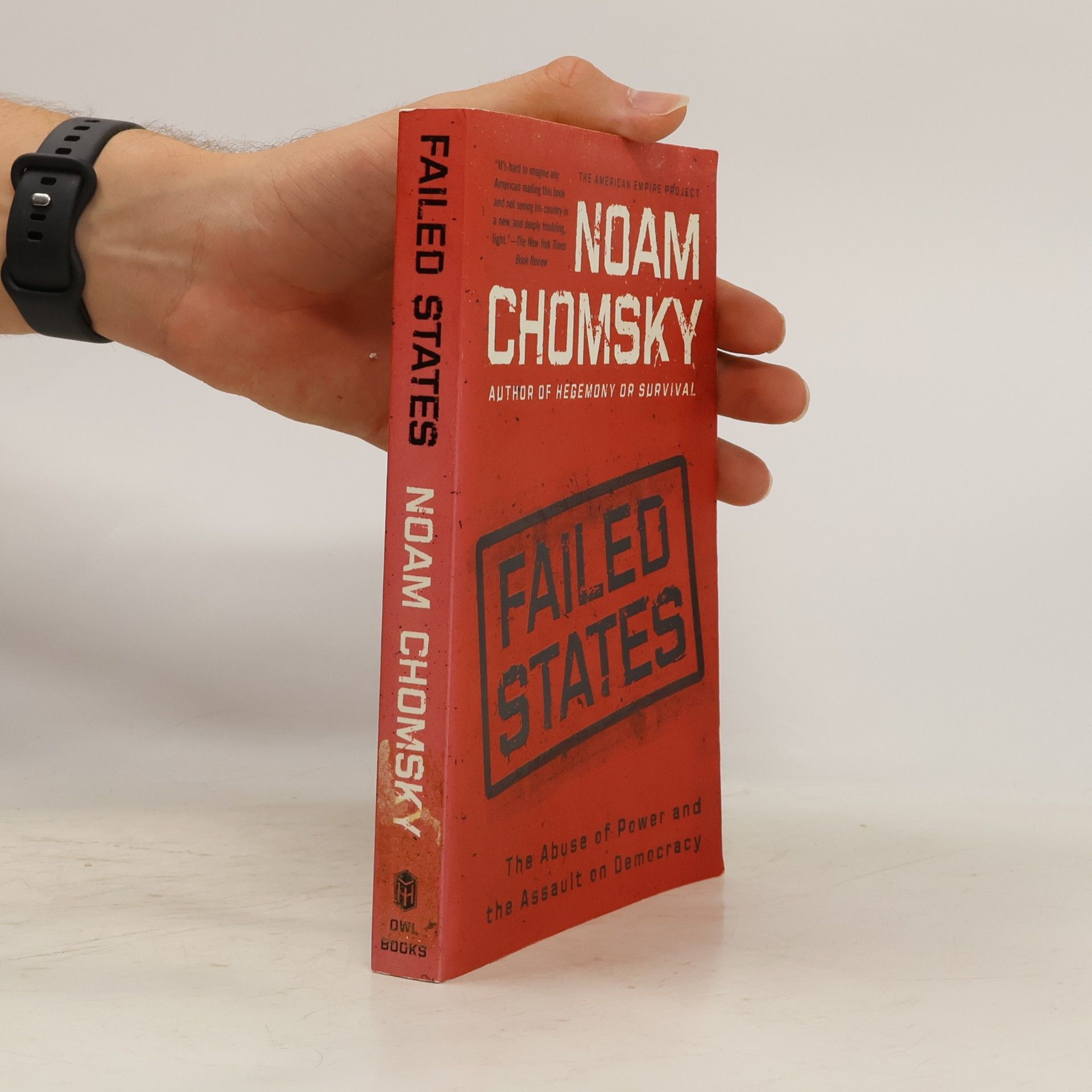 Noam Chomsky Failed states : the abuse of power and the assault on democracy