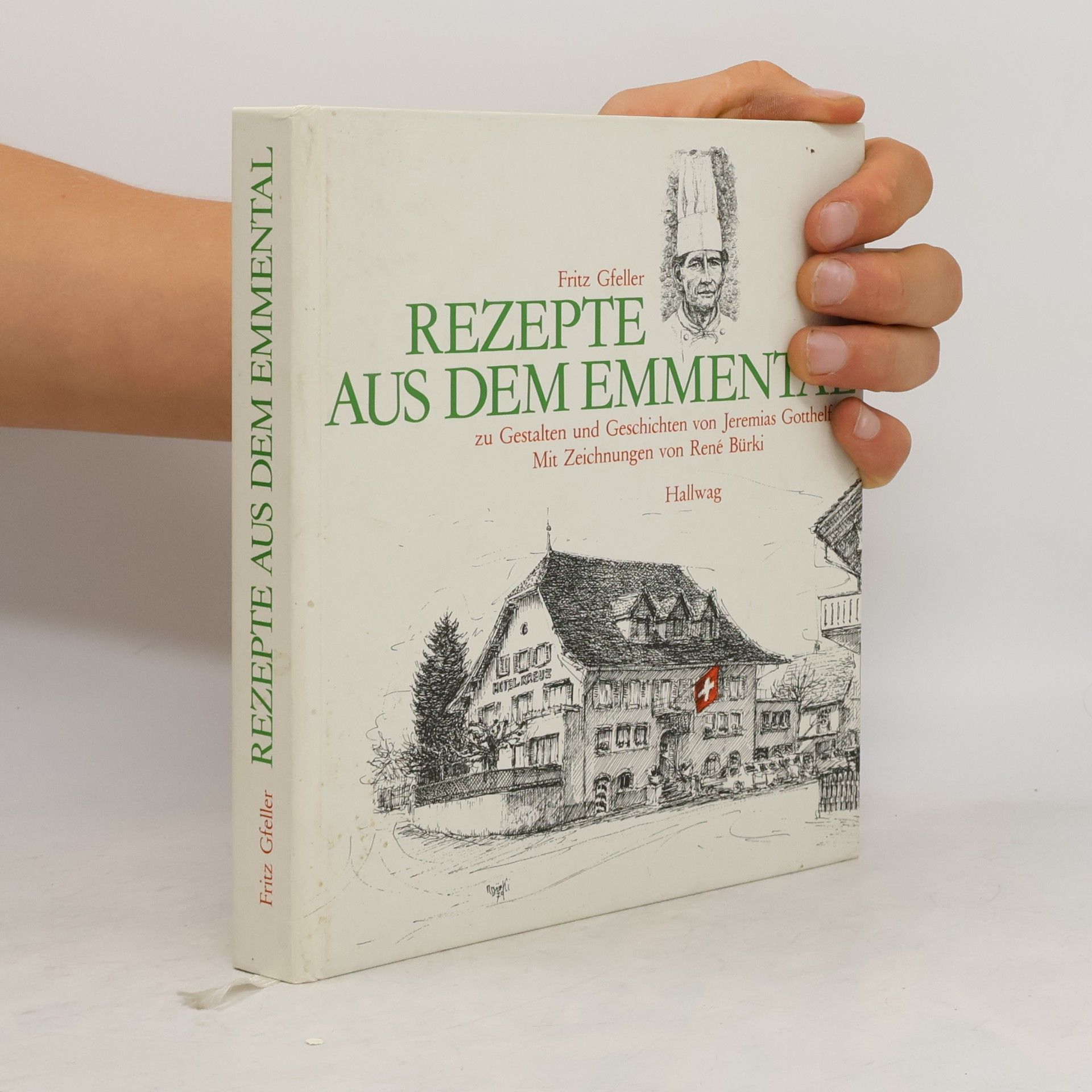 Fritz Gfeller Rezepte aus dem Emmental