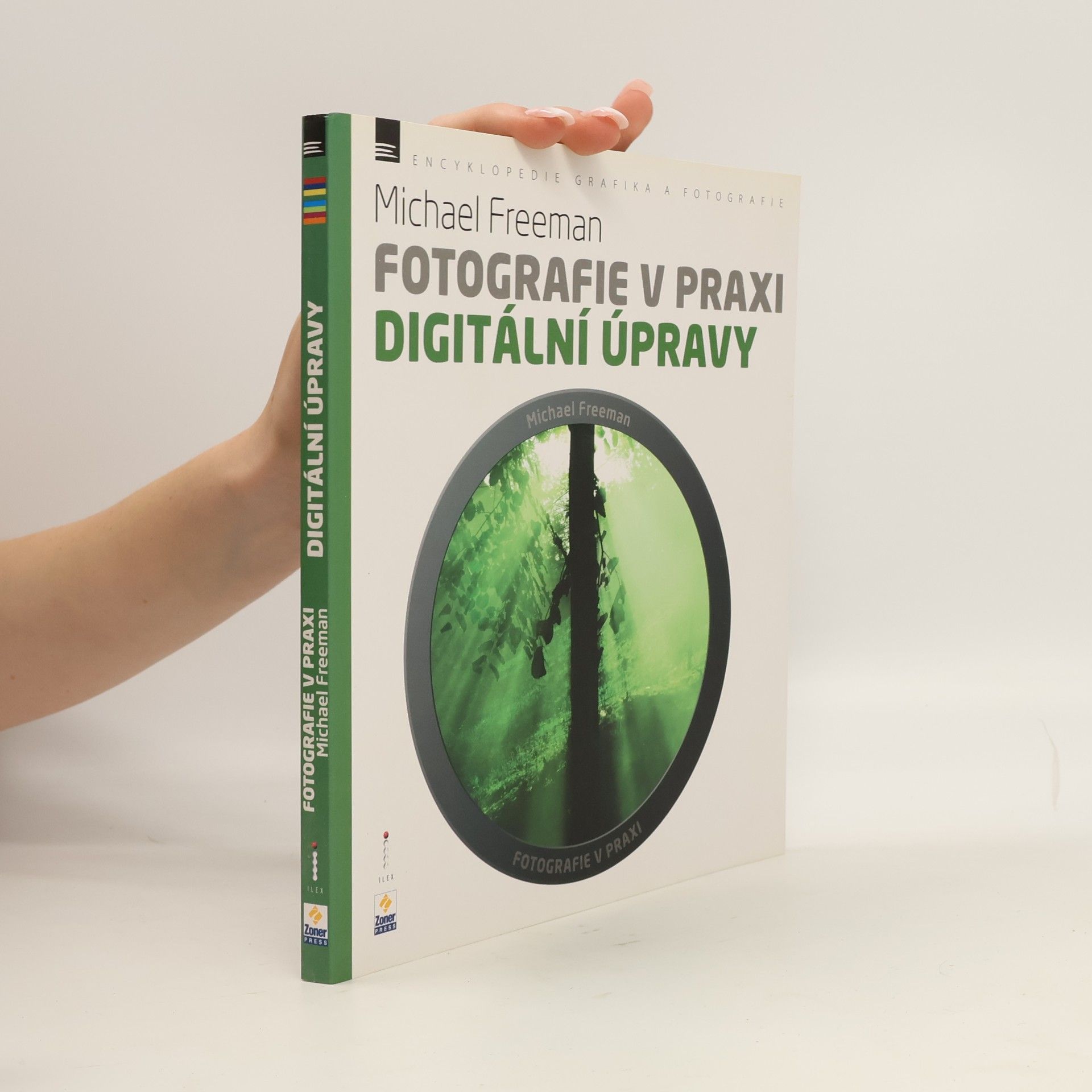 Fotografie v praxi. Digitální úpravy