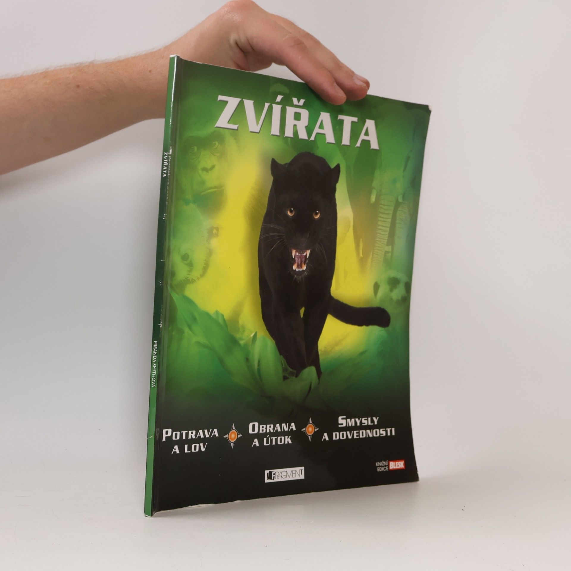 Miranda Smith Zvířata : potrava a lov, obrana a útok, smysly a dovednosti