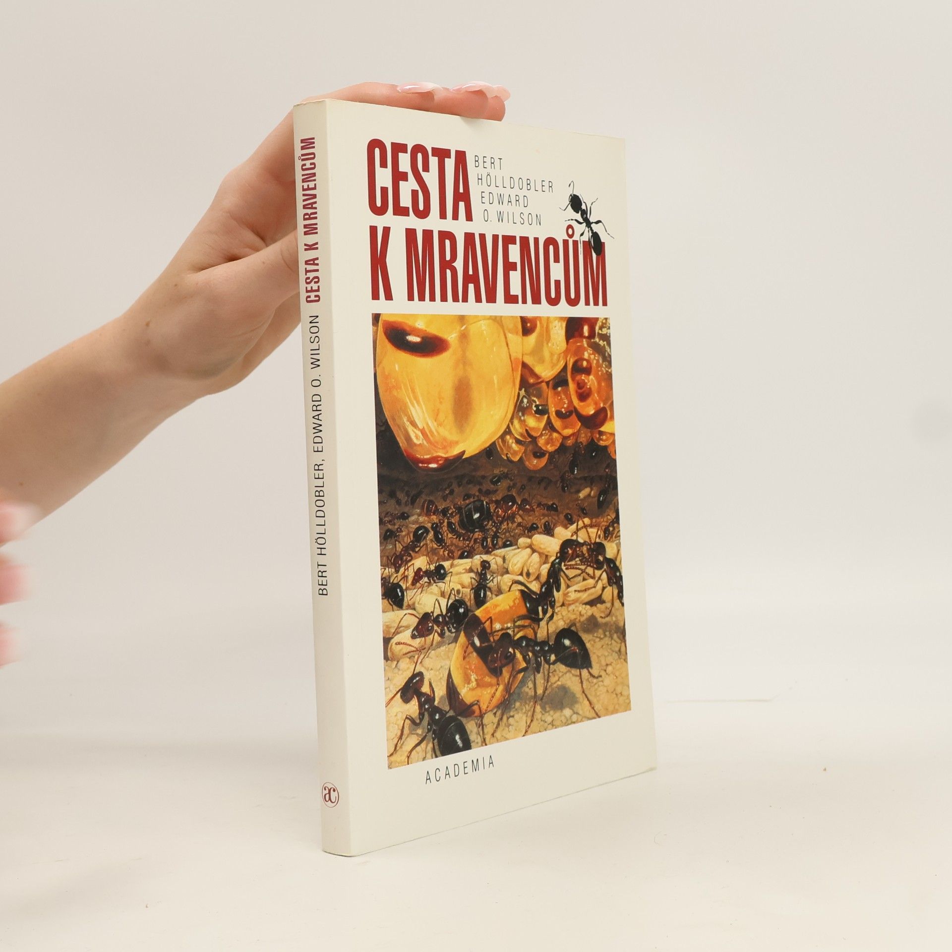 Bert Hölldobler Cesta k mravencům