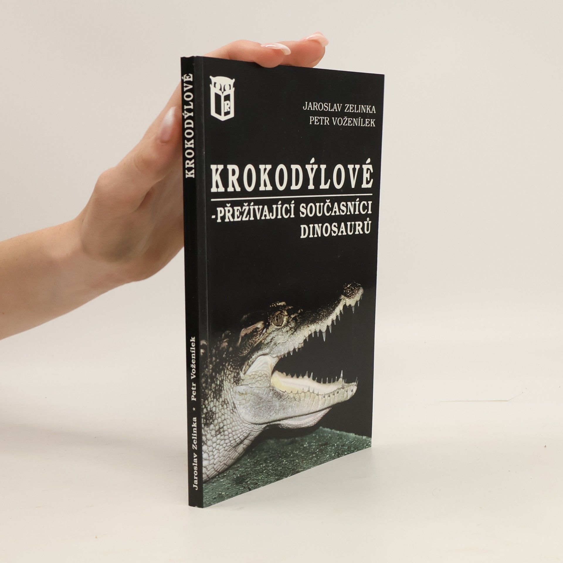 Jaroslav Zelinka Krokodýlové - přežívající současníci dinosaurů