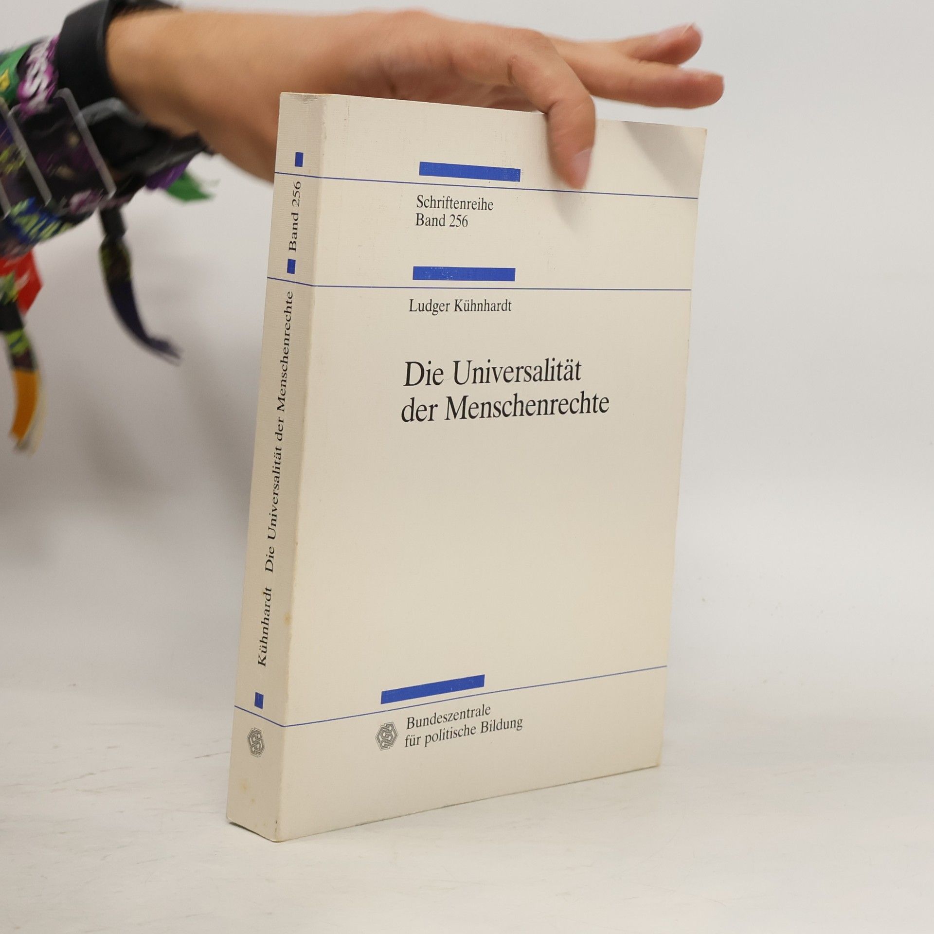 Ludger Kühnhardt Die Universalität der Menschenrechte. Band 256