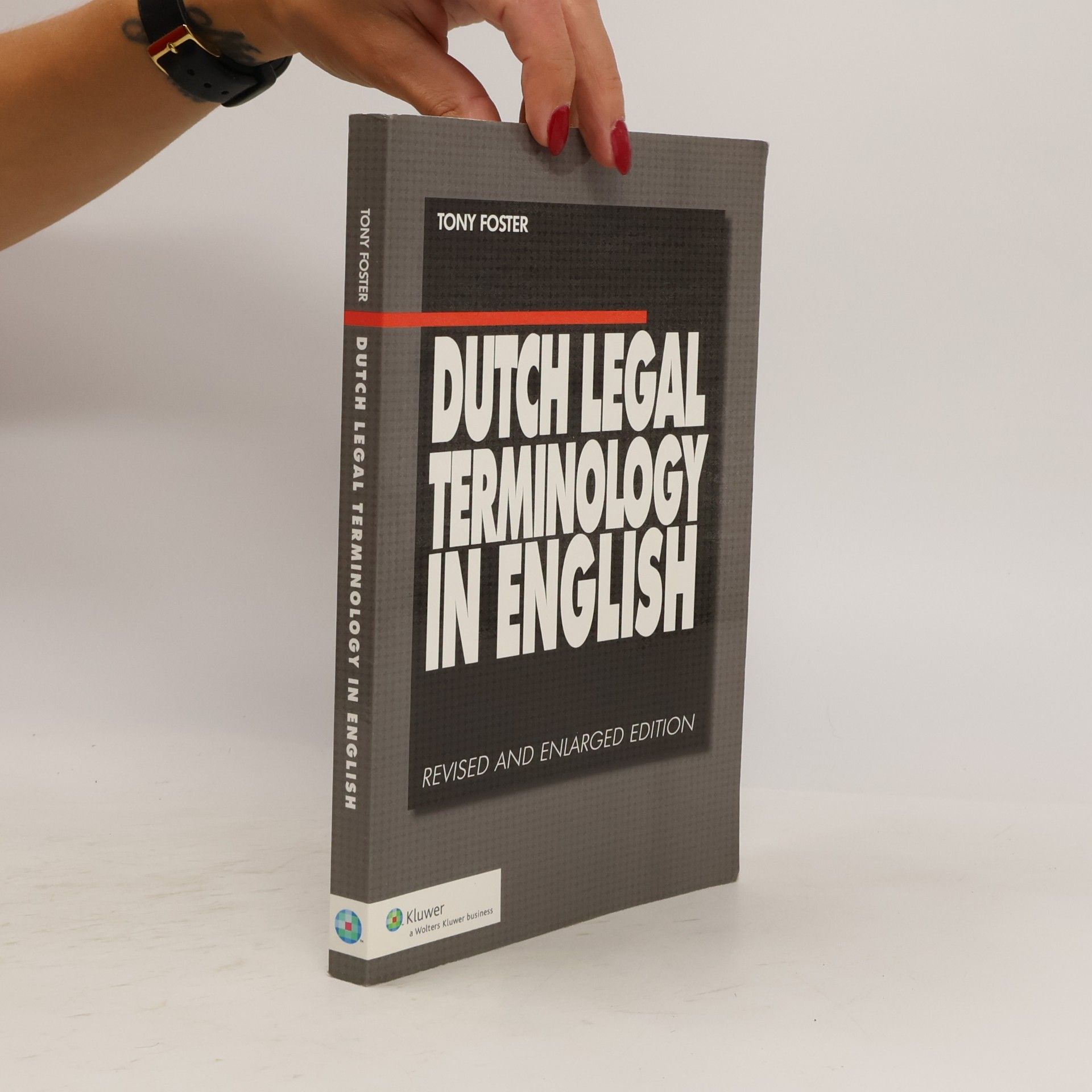 Tony Foster Dutch Legal Terminology In English: Revised And Enlarged Edition