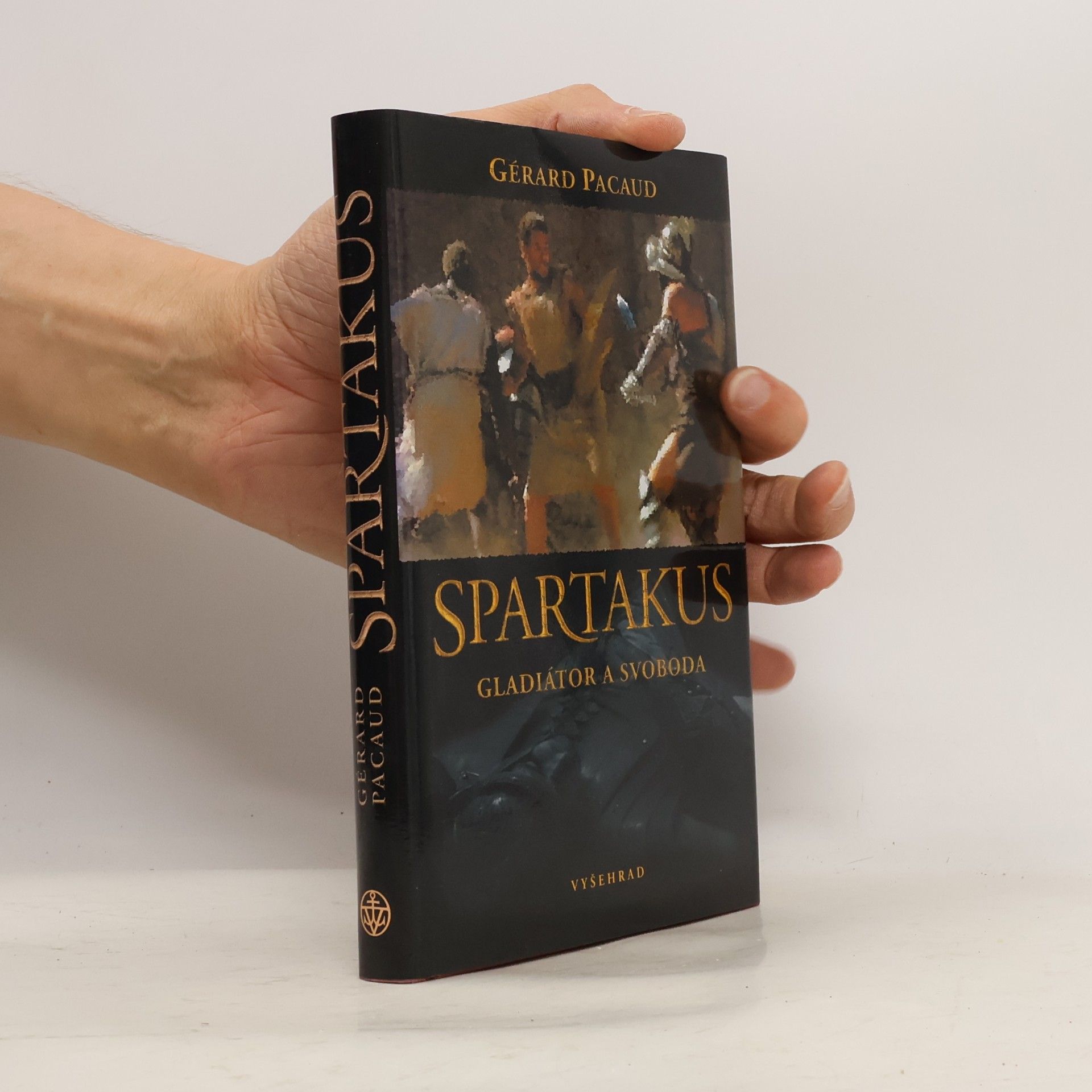 Gérard Pacaud Spartakus: Gladiátor a svoboda