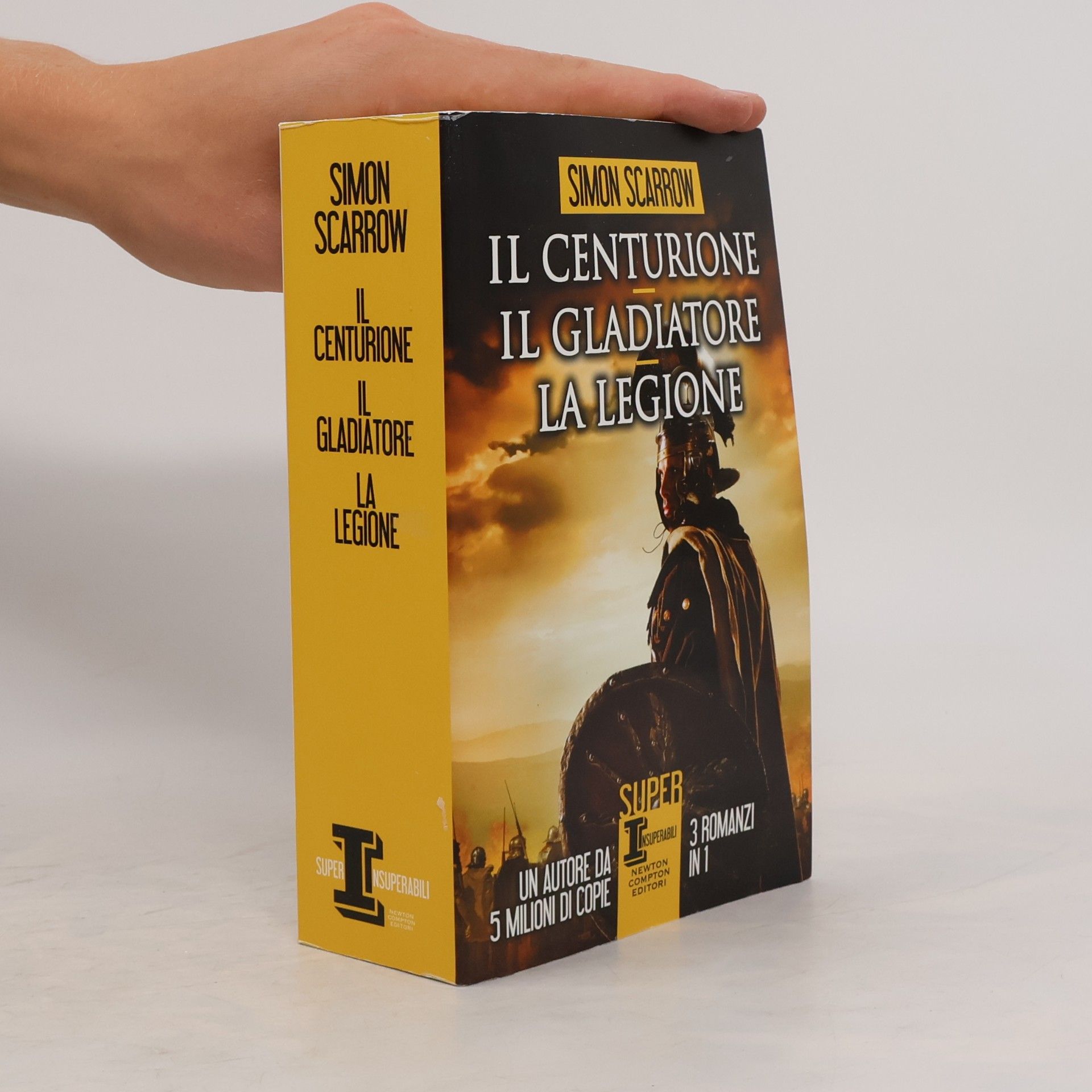 Simon Scarrow Il centurione. Il gladiatore. La legione