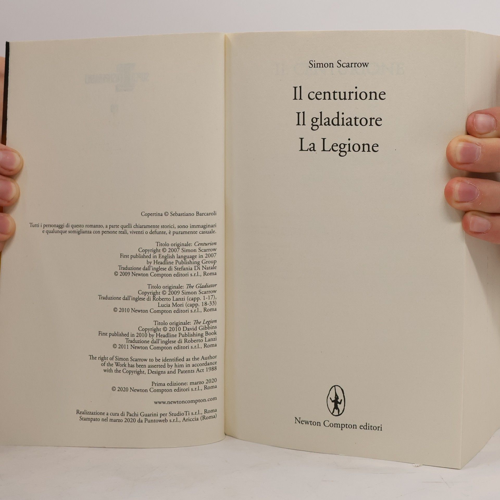 Simon Scarrow Il centurione. Il gladiatore. La legione