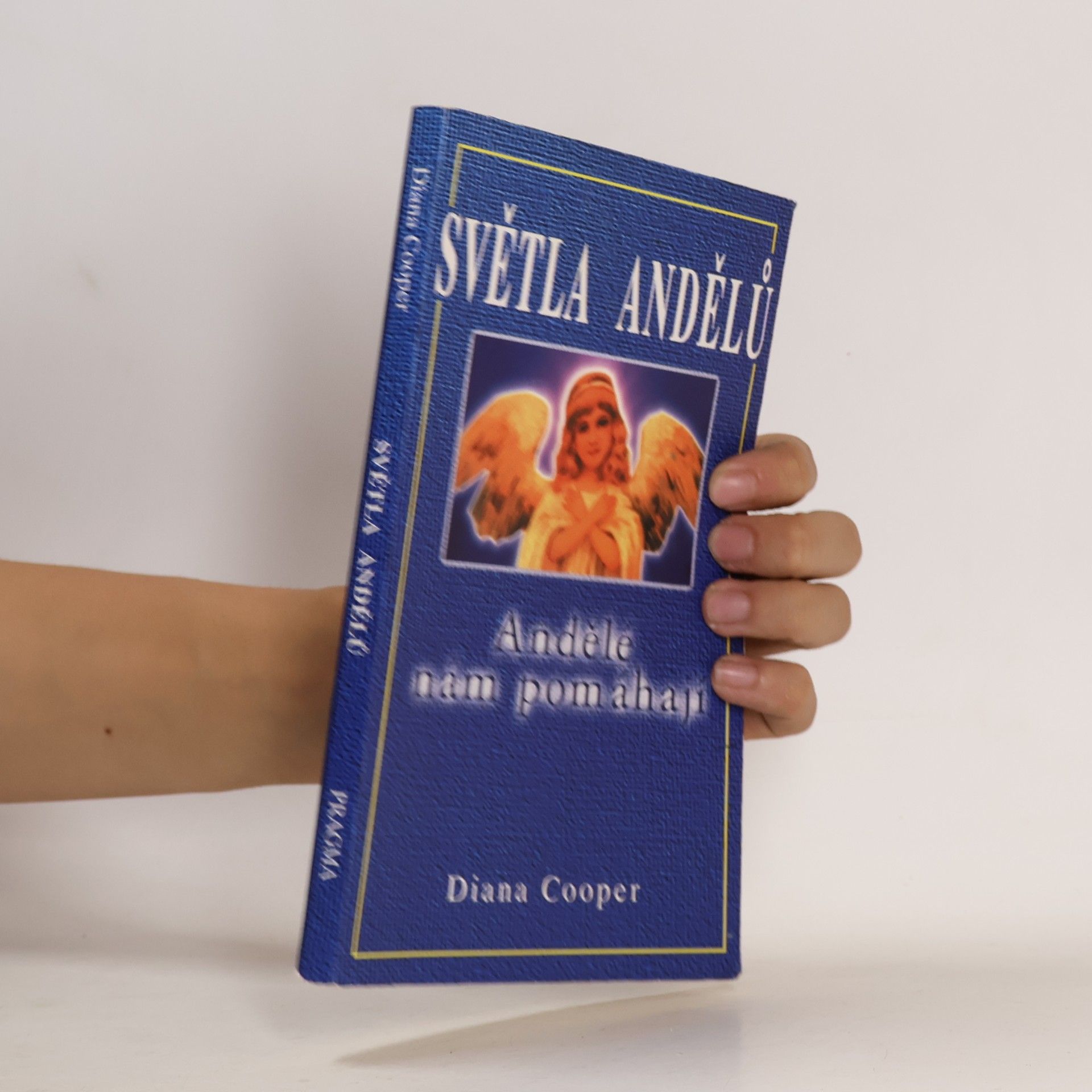 Diana Cooper Světla andělů. Andělé nám pomáhají