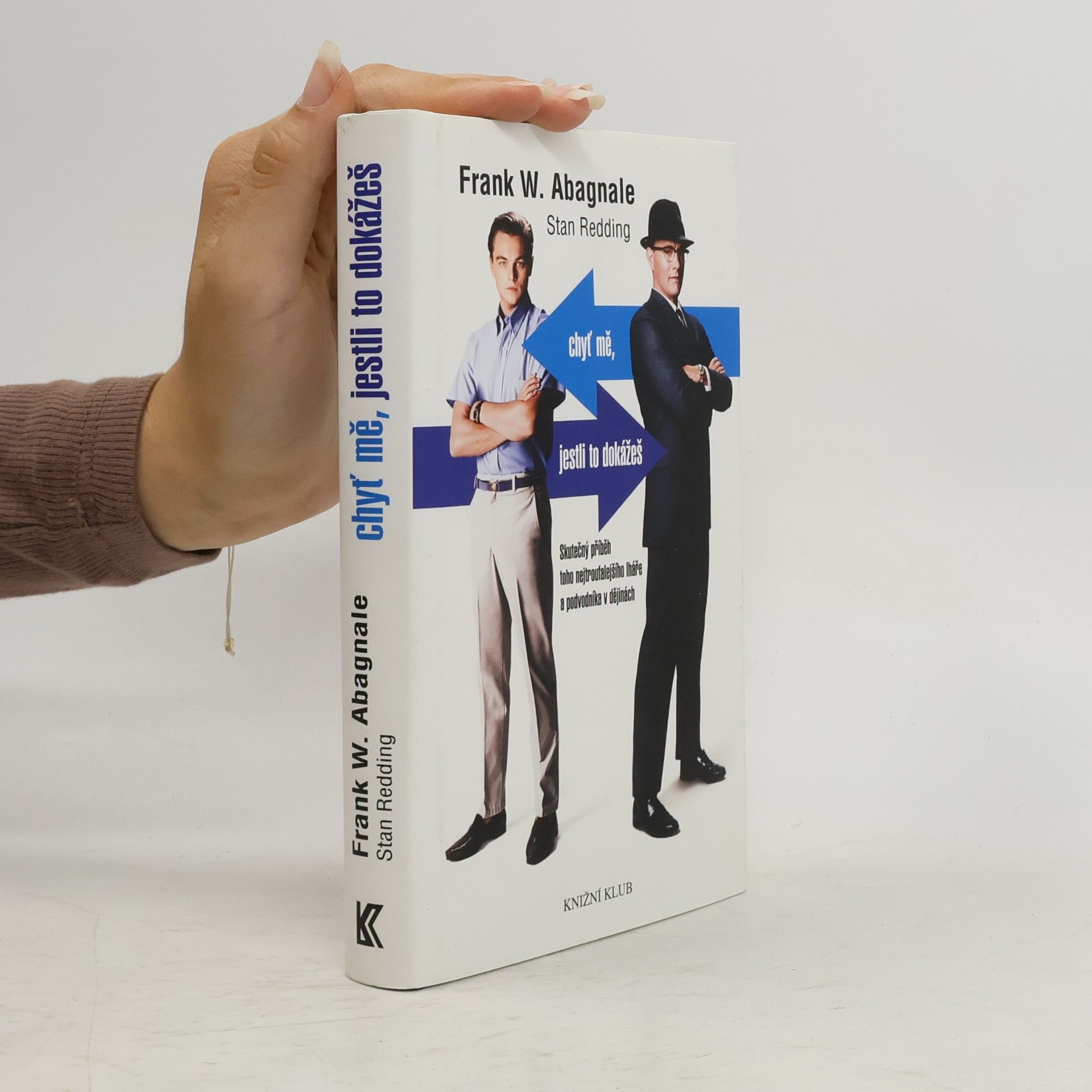Frank W. Abagnale Chyť mě, jestli to dokážeš