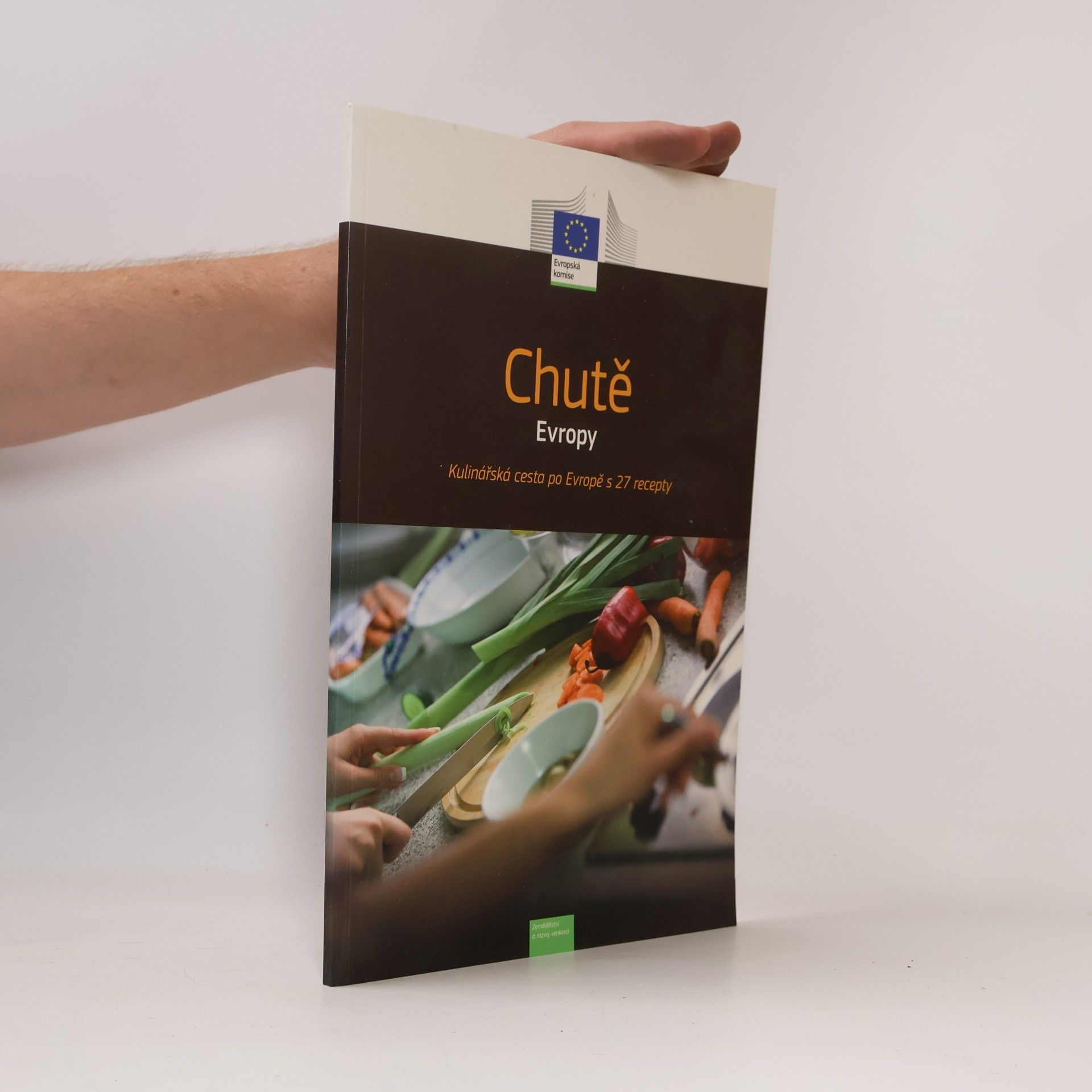 Autorenkollektiv Chutě Evropy. Kulinářská cesta po Evropě s 27 recepty