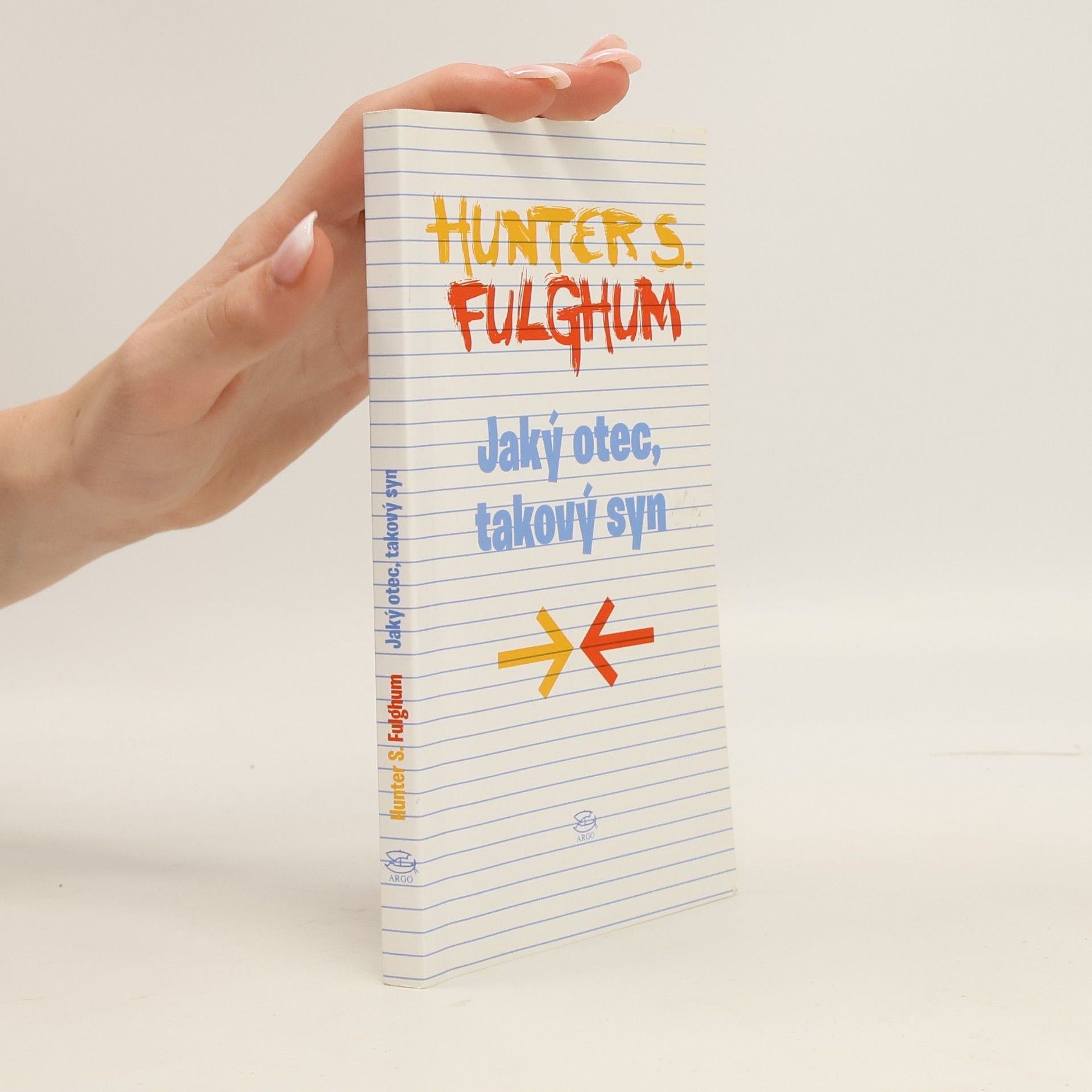 Hunter S. Fulghum Jaký otec, takový syn