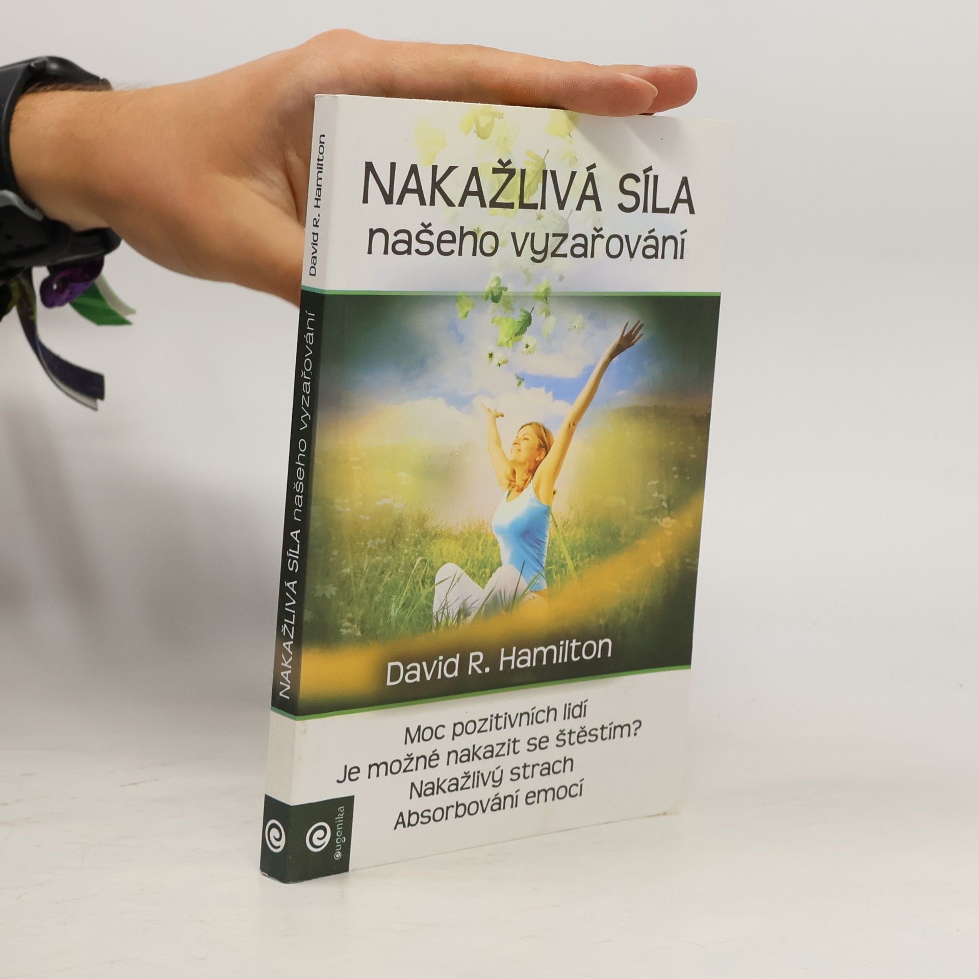 David R. Hamilton Nakažlivá síla našeho vyzařovaní