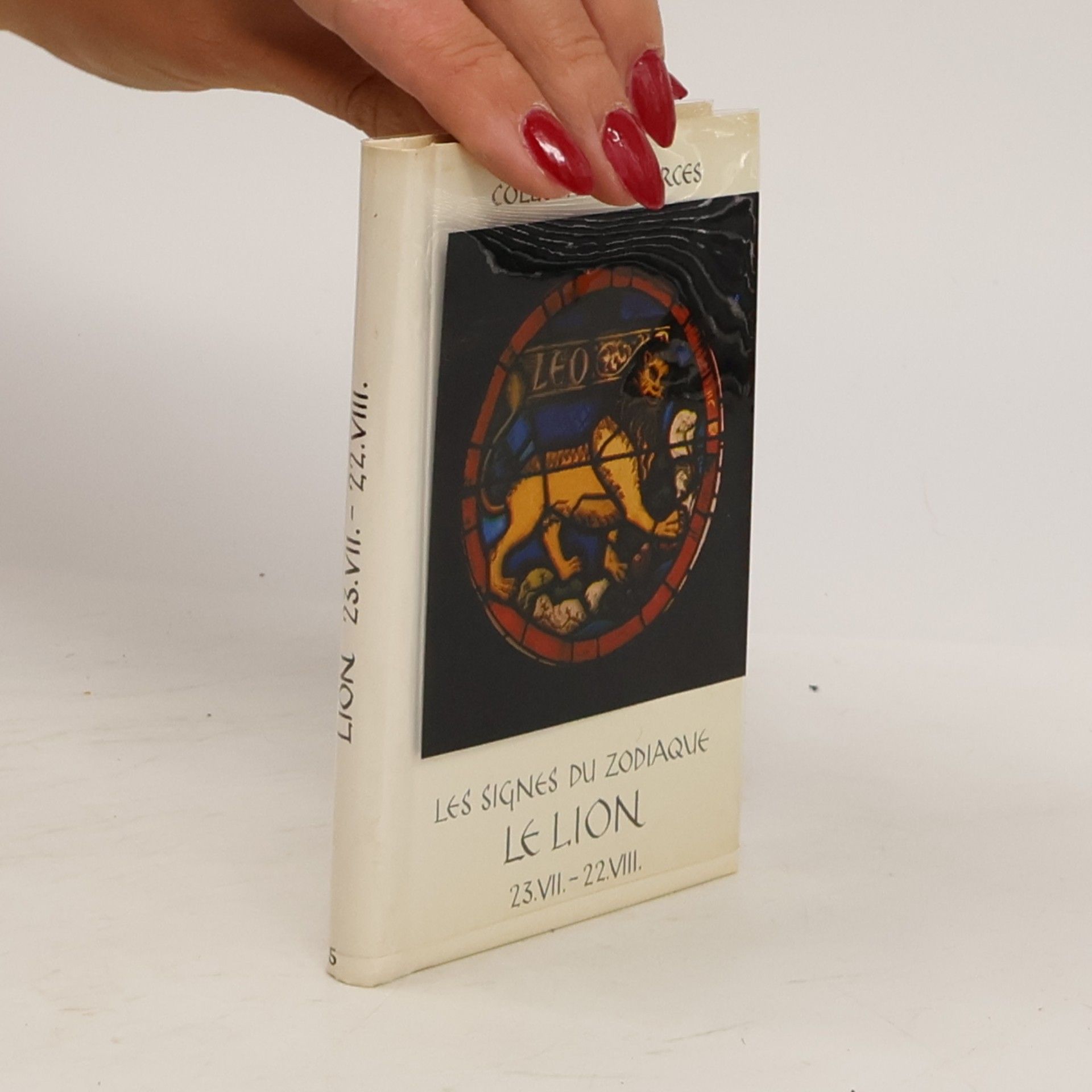 AA.VV. Les signes du zodiaque le lion 23. VII. - 22. VIII.