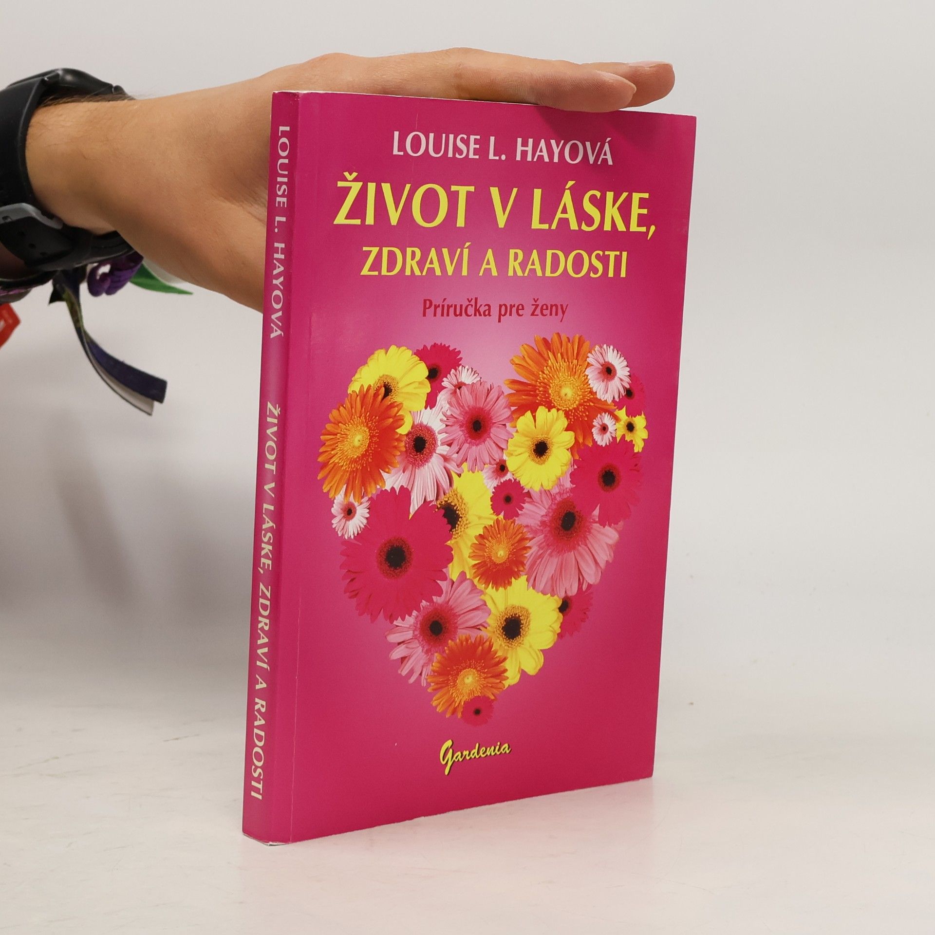 Louise Lynn Hay Život v láske, zdraví a radosti