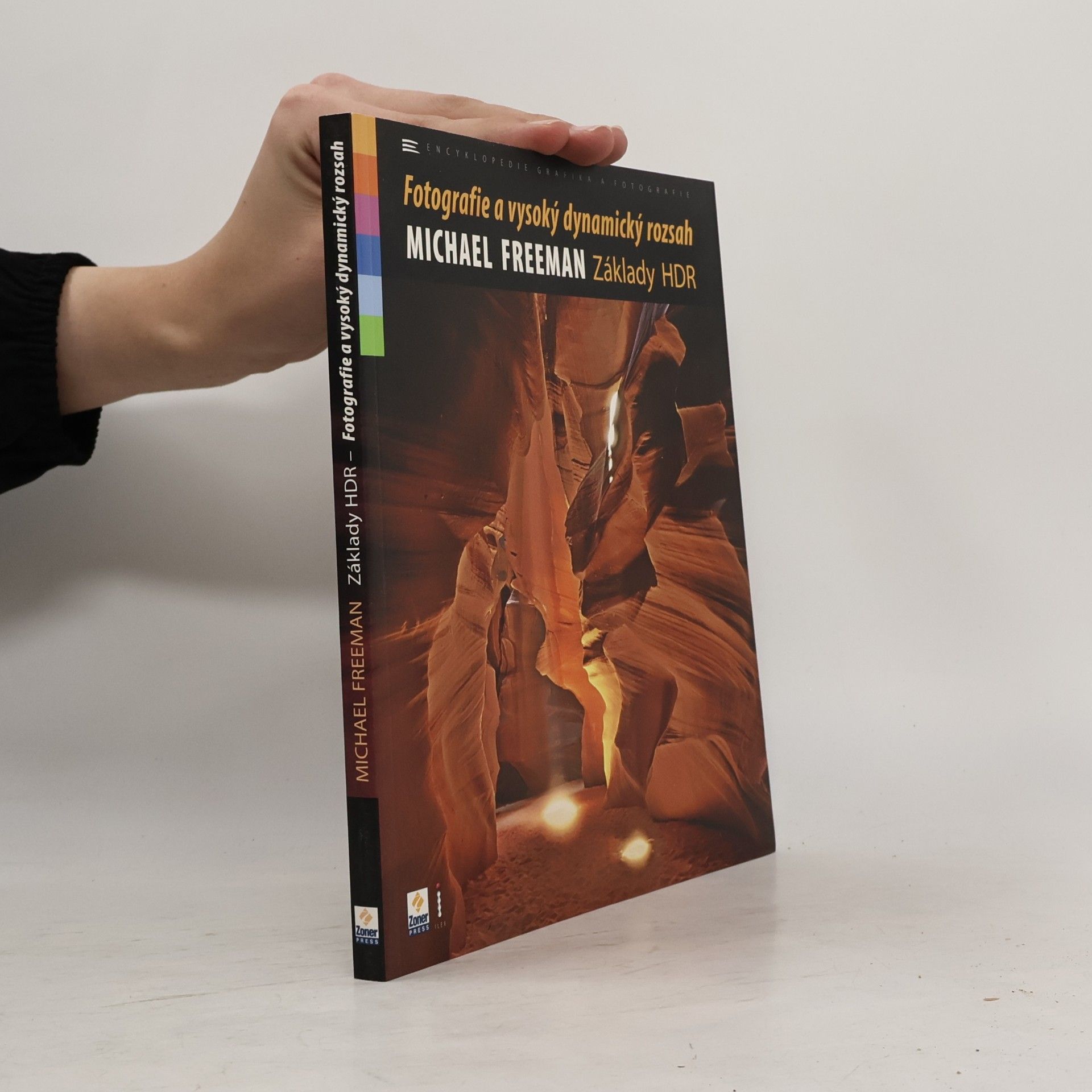 Michael Freeman Základy HDR. Fotografie a vysoký dynamický rozsah