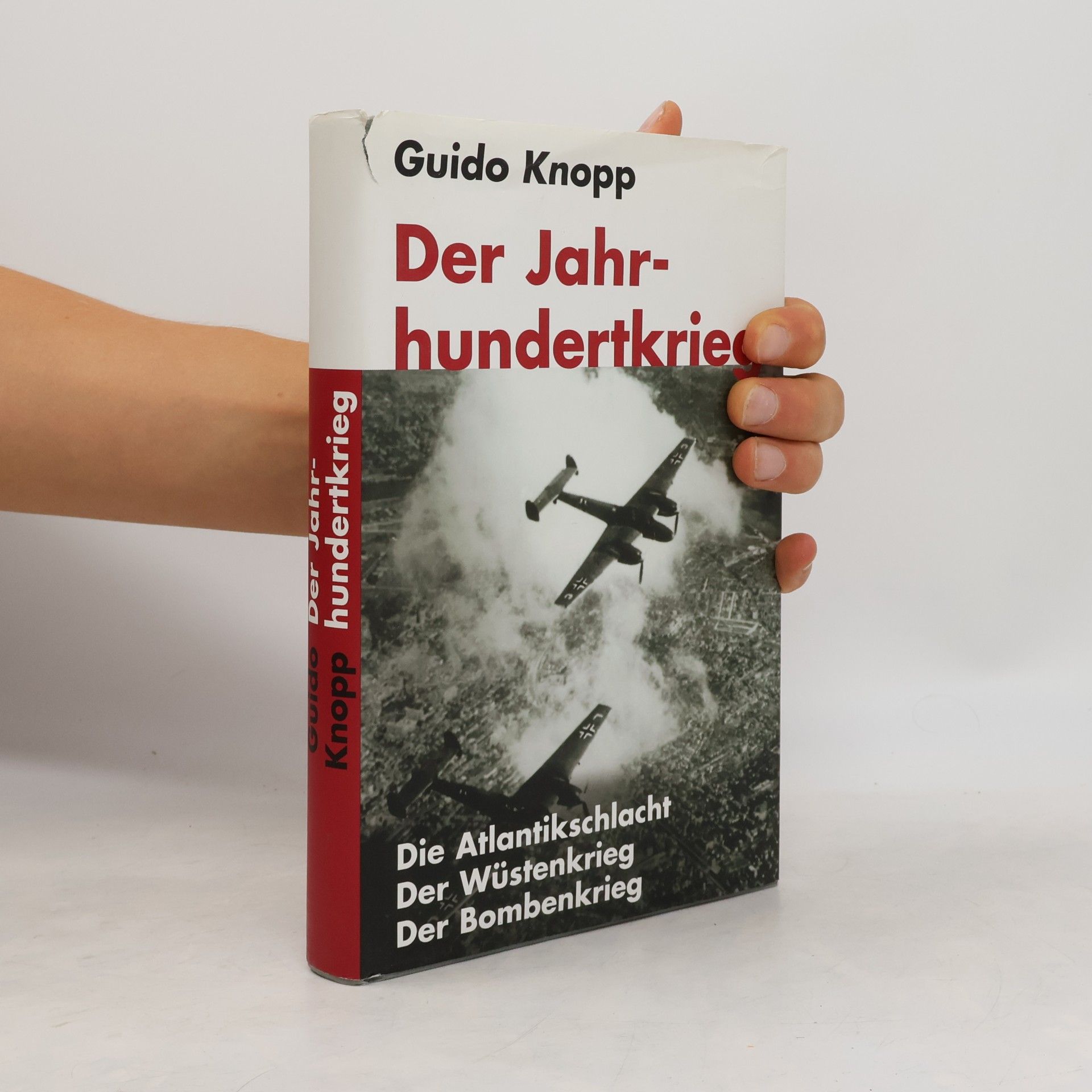 Guido Knopp Der Jahrhundertkrieg