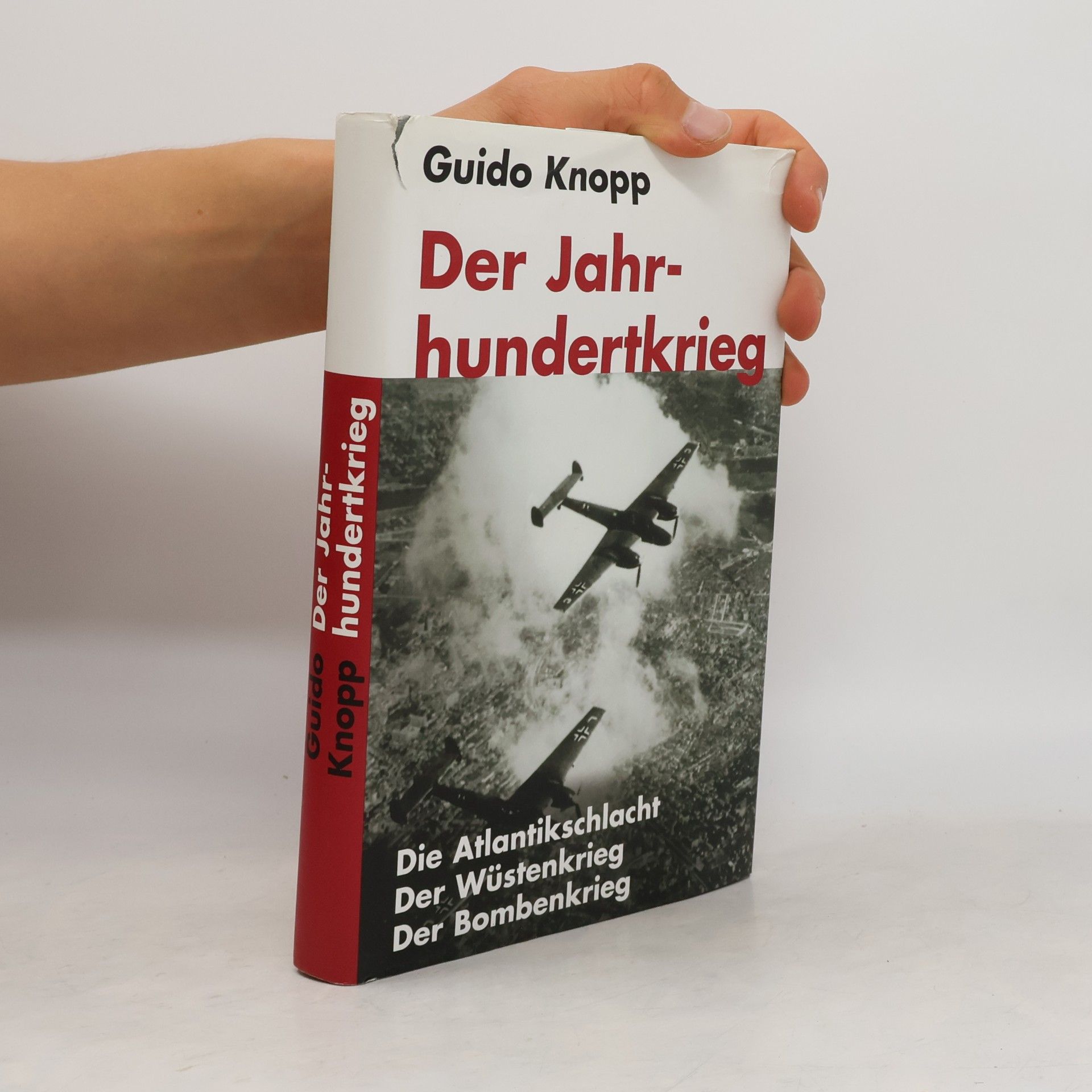 Guido Knopp Der Jahrhundertkrieg