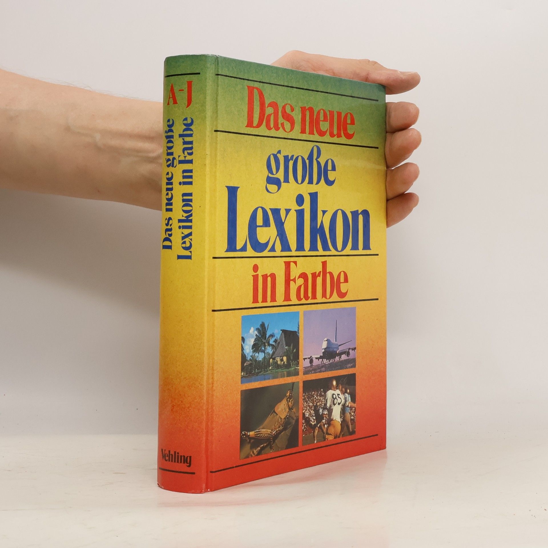 Autorenkollektiv Das neue grosse Lexikon in Farbe, A-J