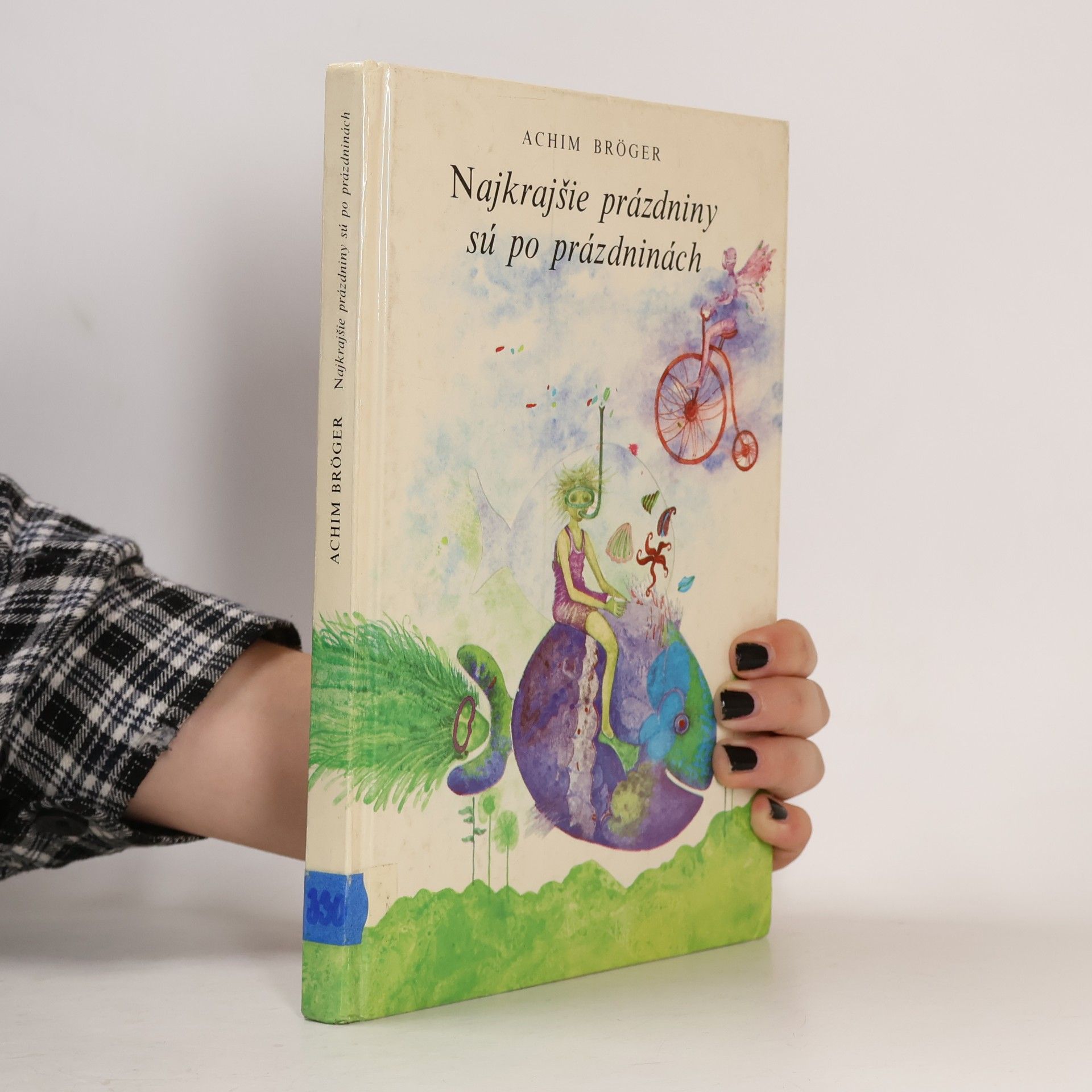 Achim Bröger Najkrajšie prázdniny sú po prázdninách