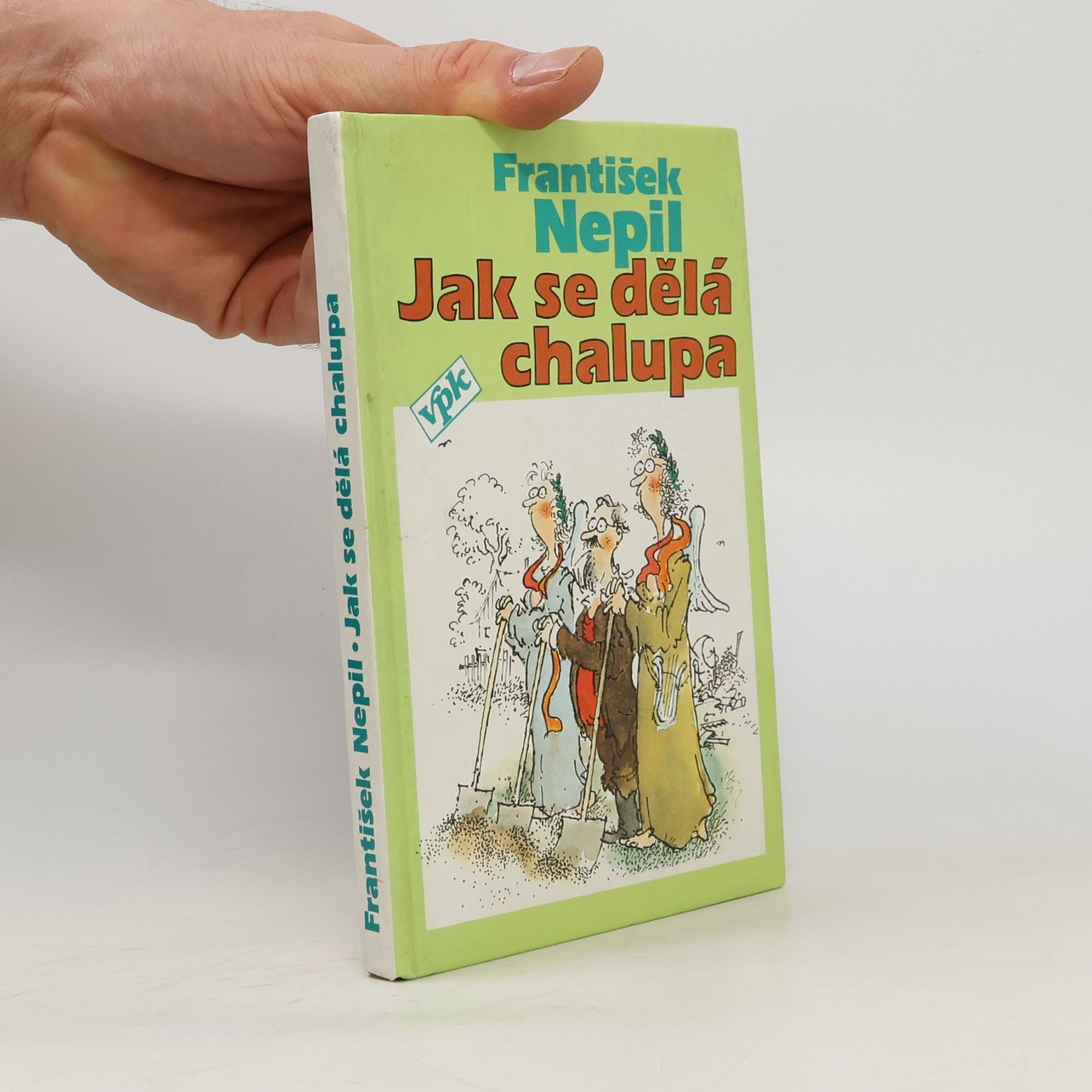 František Nepil Jak se dělá chalupa