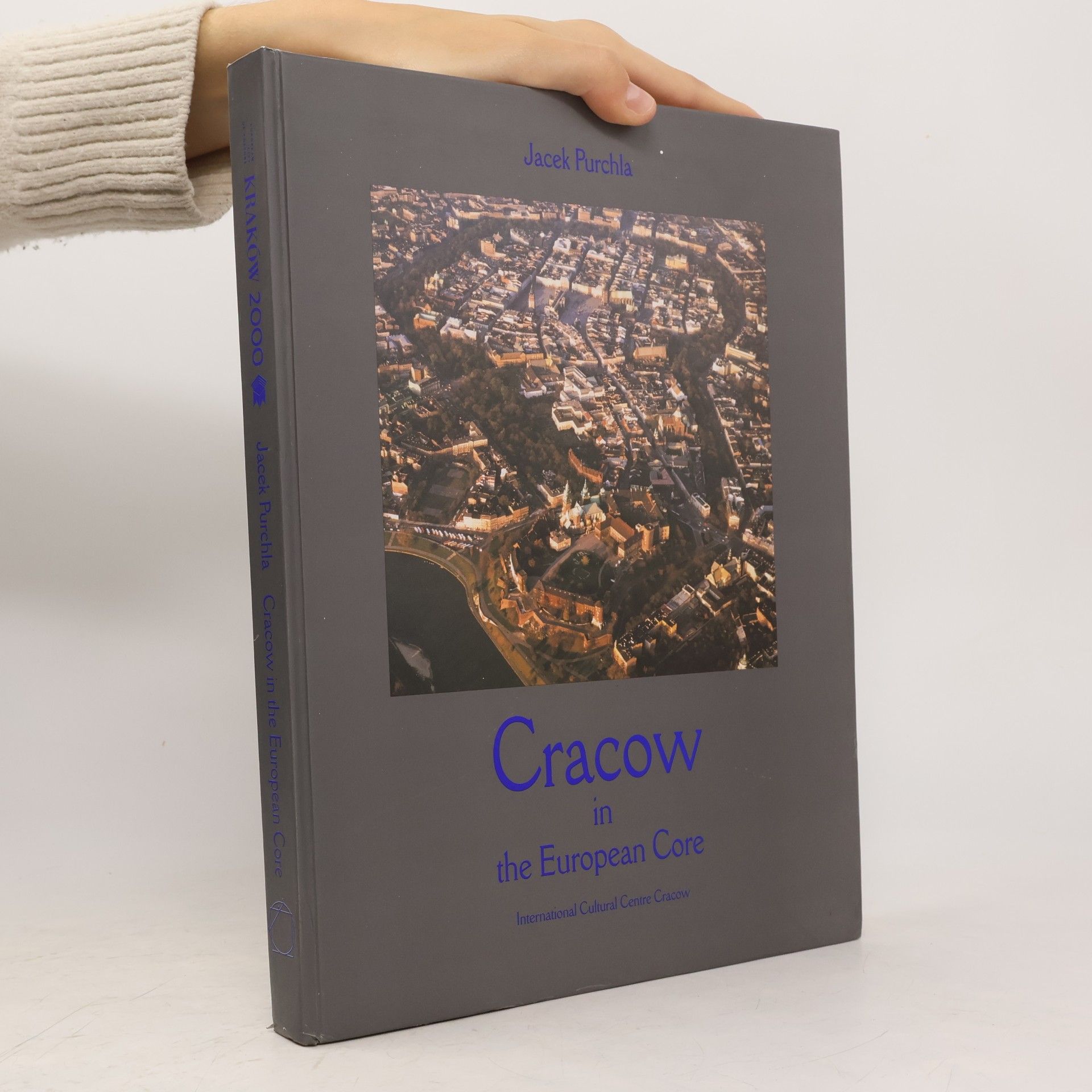Jacek Purchla Cracow in the European core