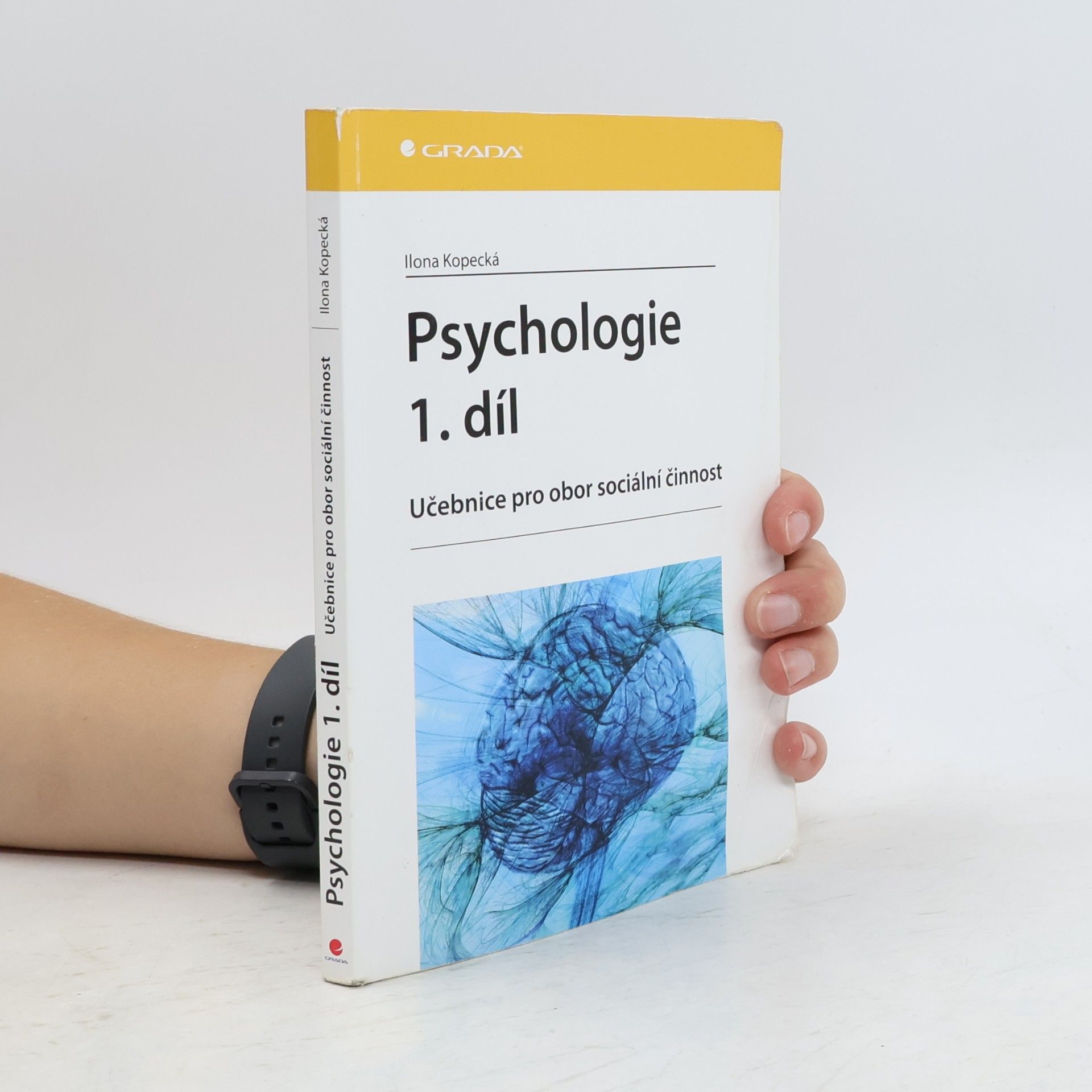Ilona Kopecká Psychologie : učebnice pro obor sociální činnost. 1. díl
