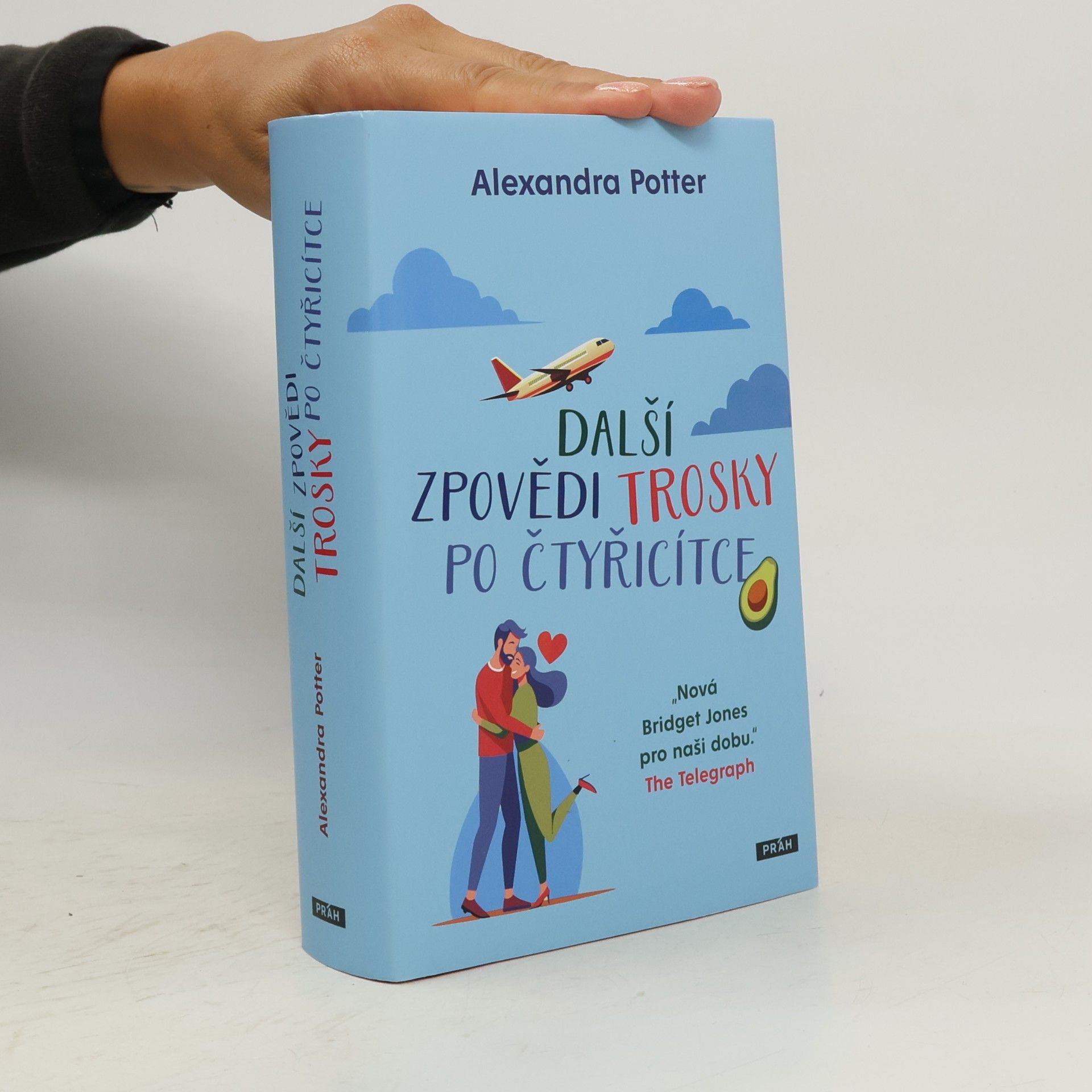 Alexandra Potter Další zpovědi trosky po čtyřicítce