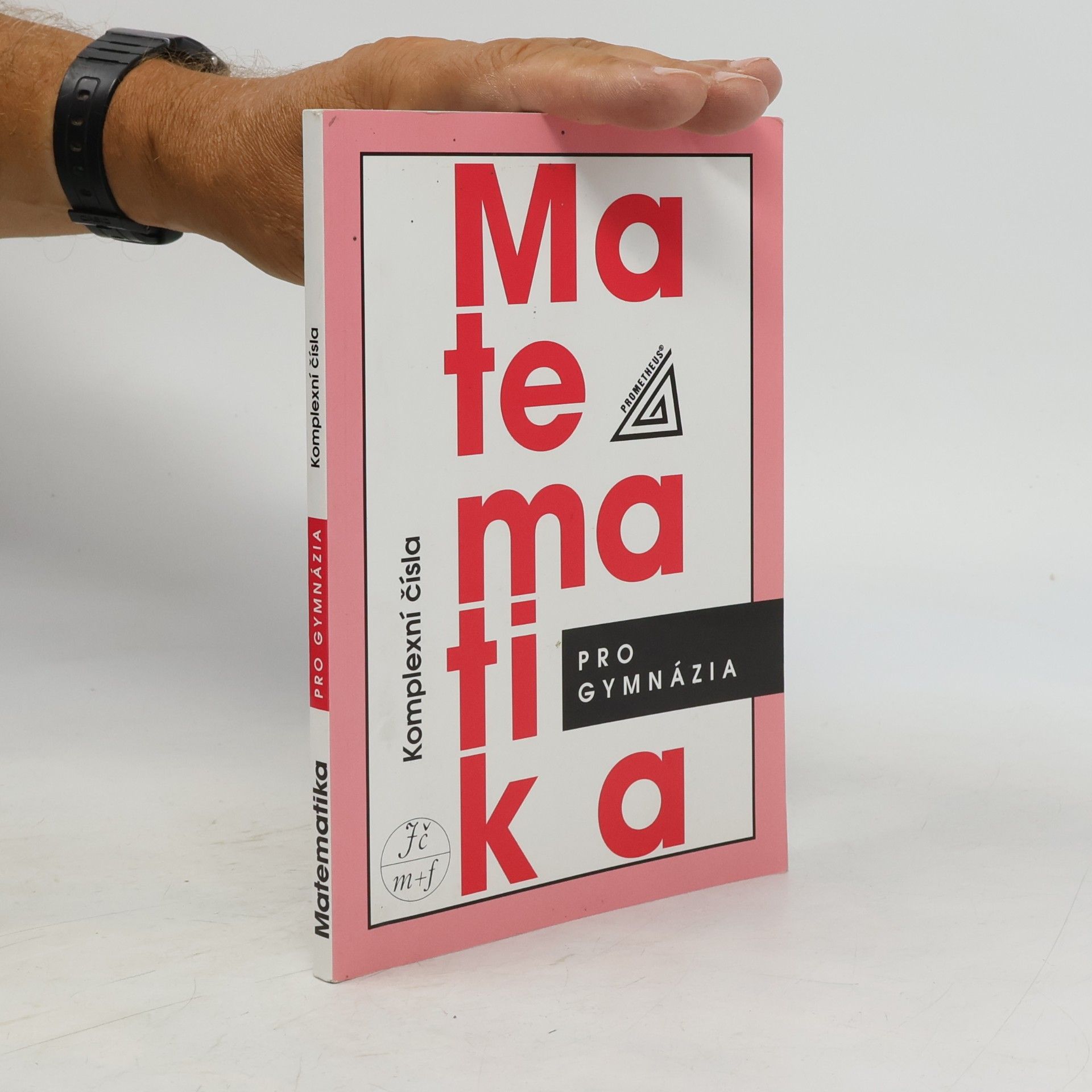 Emil Calda Matematika pro gymnázia : komplexní čísla