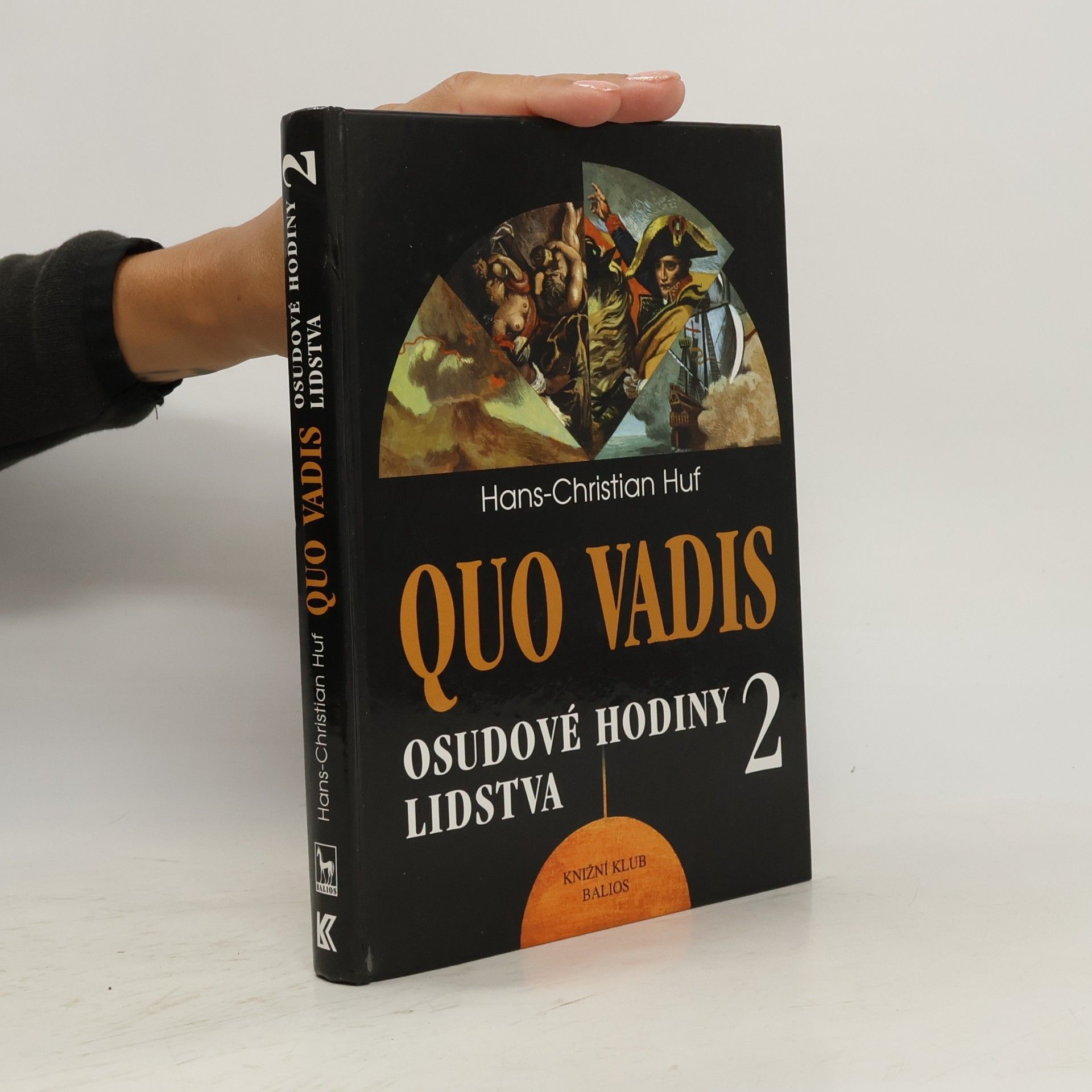 Hans-Christian Huf Quo vadis: Osudové hodiny lidstva 2
