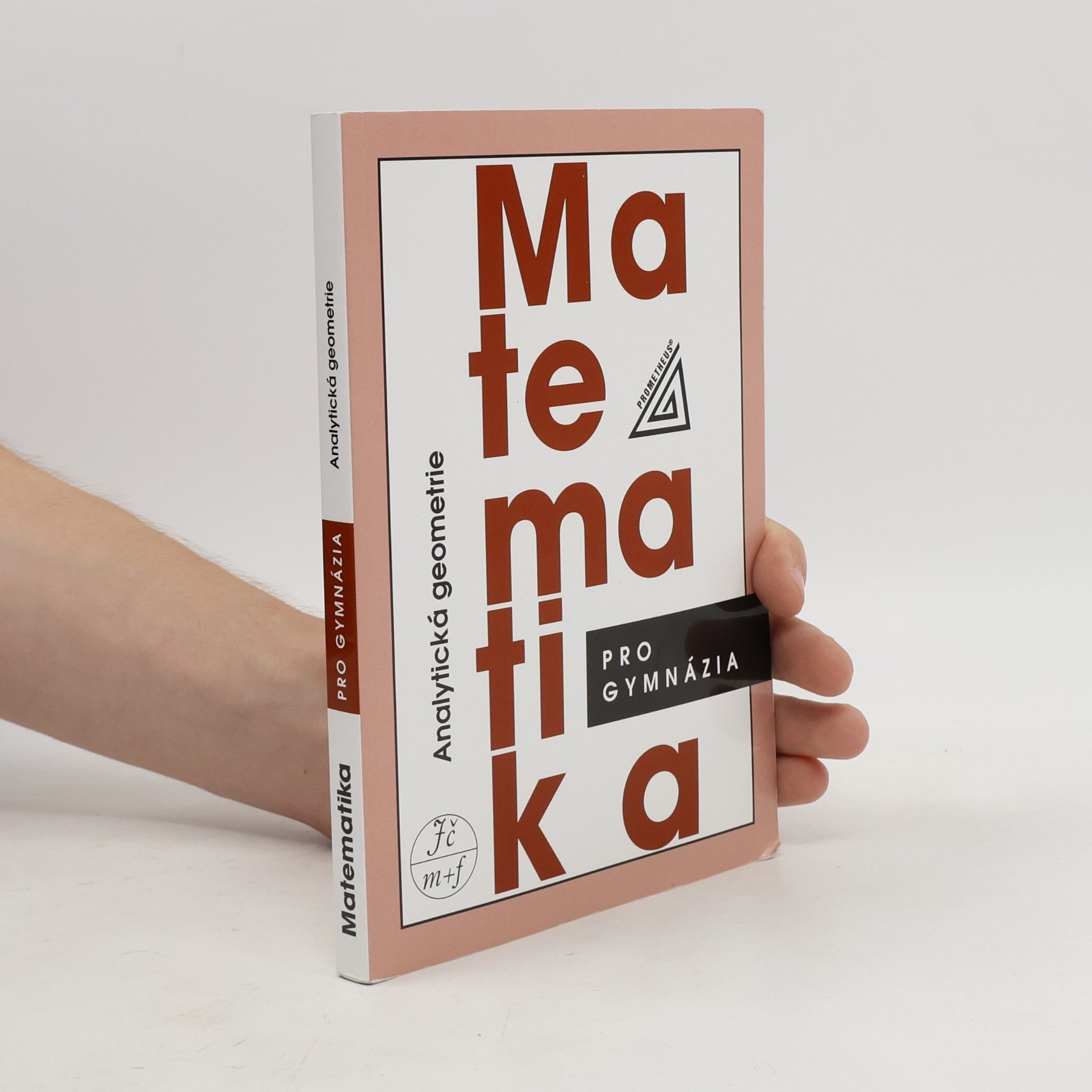 Milan Kočandrle Matematika pro gymnázia. Analytická geometrie