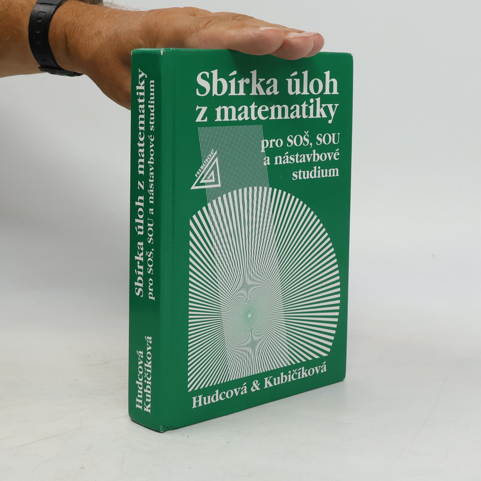 Milada Hudcová Sbírka úloh z matematiky pro SOŠ, SOU a nástavbové studium