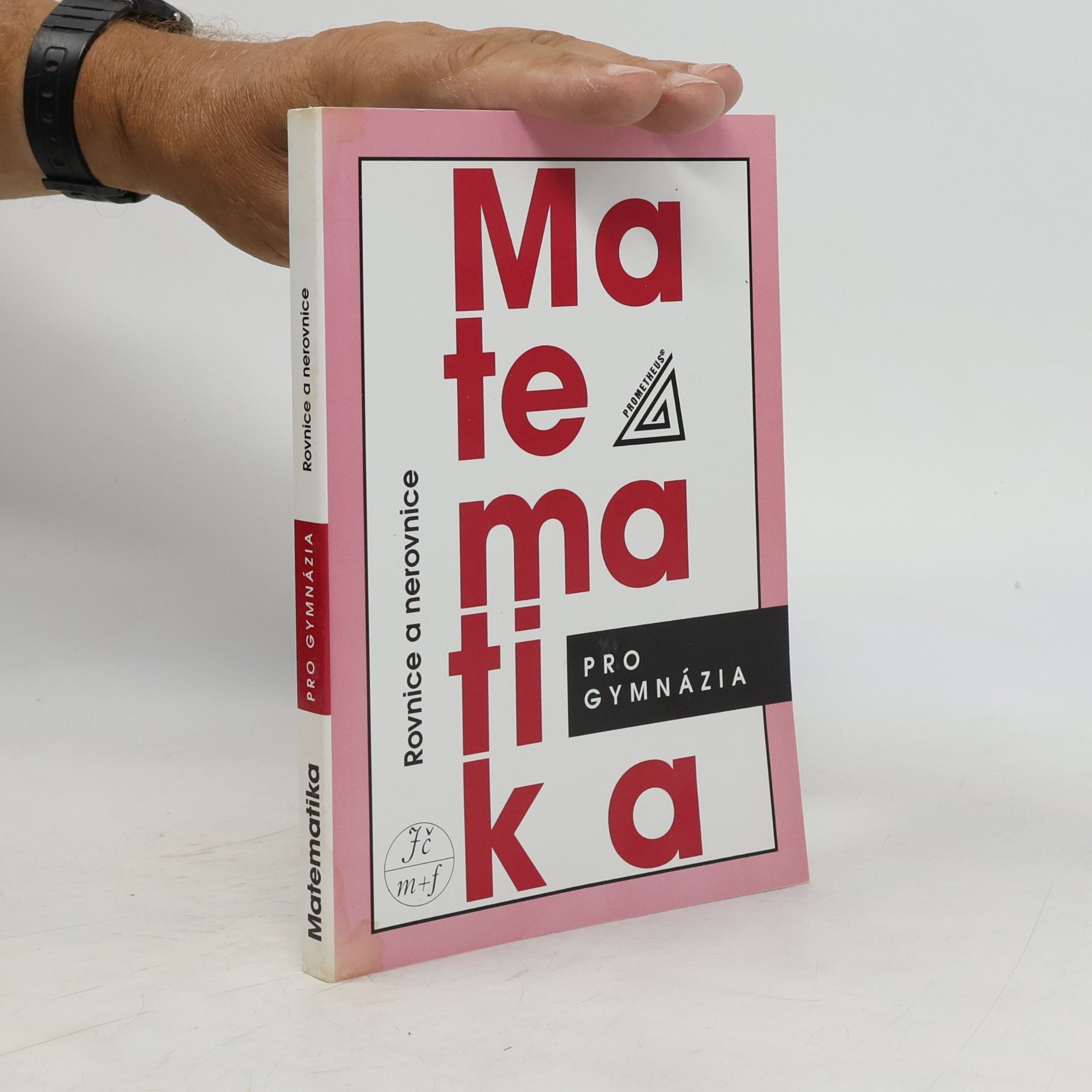 Jura Charvát Matematika pro gymnázia. Rovnice a nerovnice