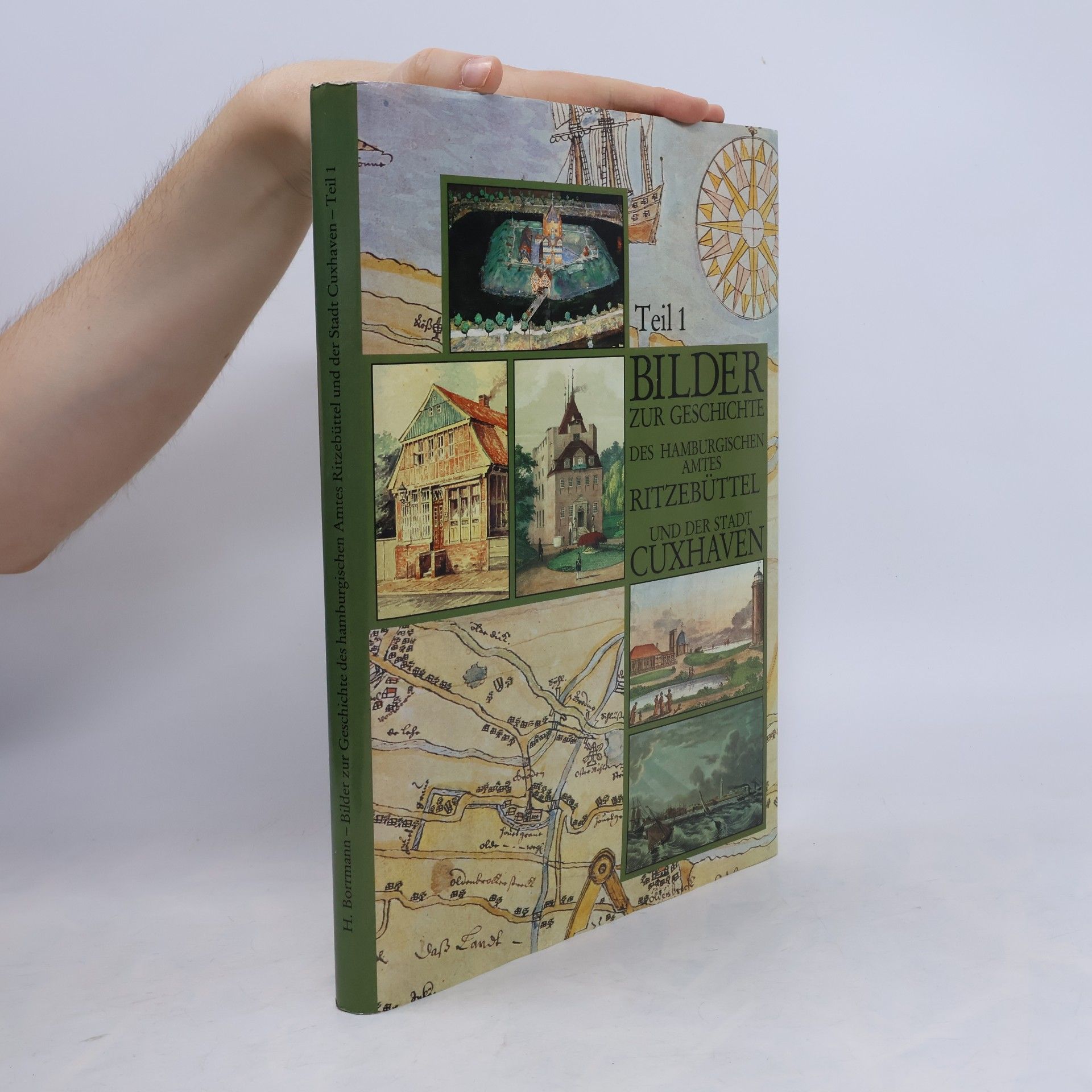 Hermann Borrmann Bilder zur Geschichte des hamburgischen Amtes Ritzebüttel und der Stadt Cuxhaven