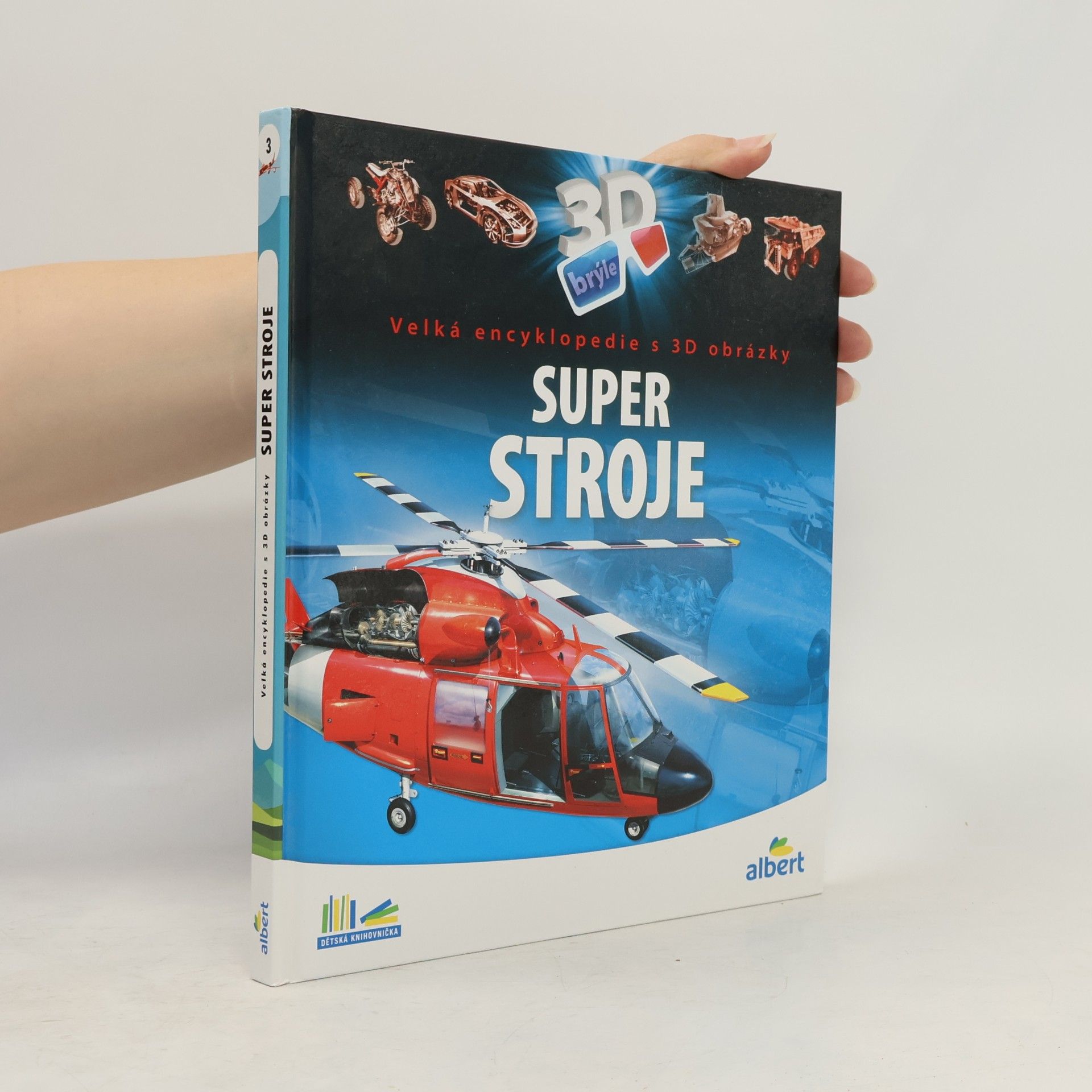 Csaba Szőke Super stroje: Velká encyklopedie s 3D obrázky
