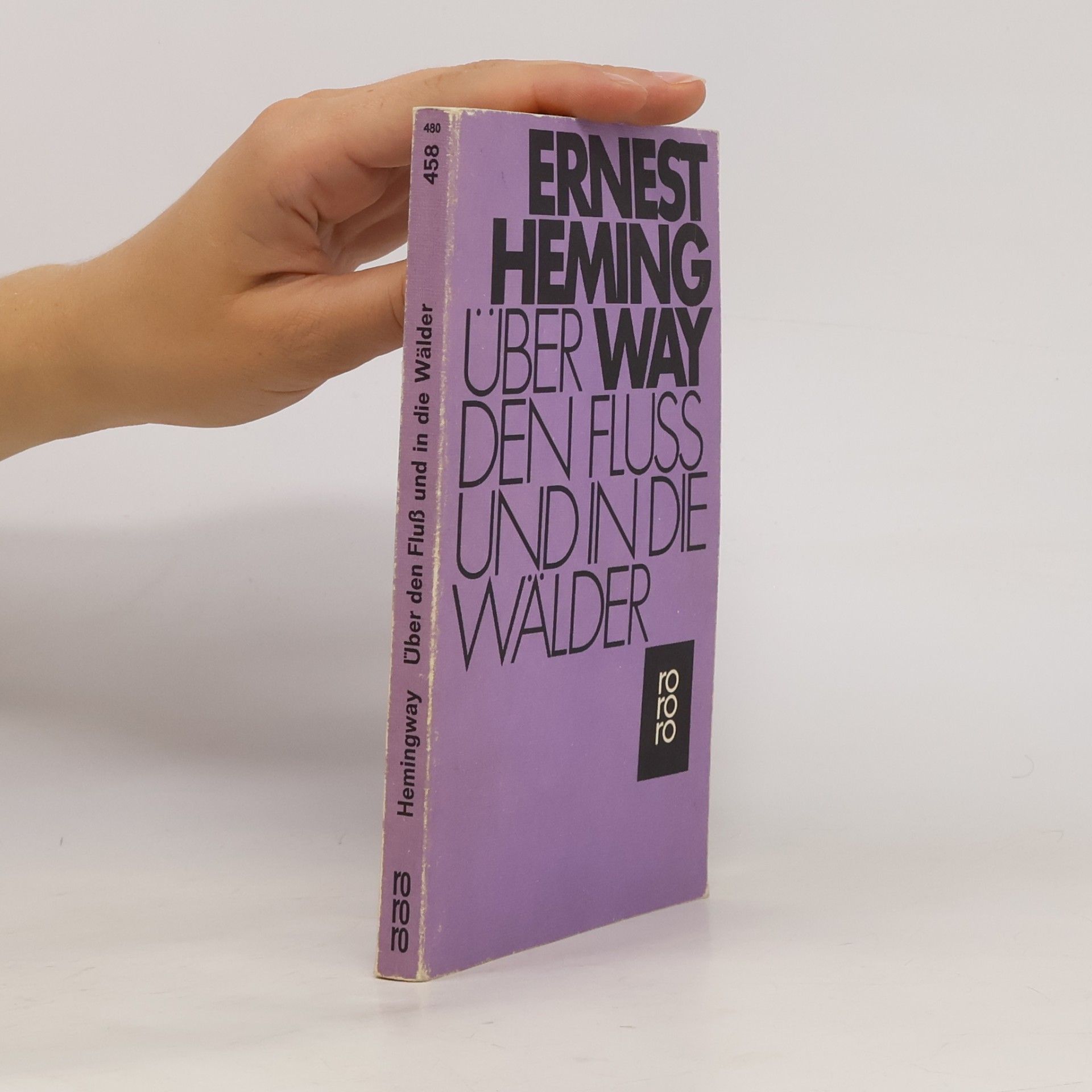 Ernest Hemingway Über den Fluß und in die Wälder