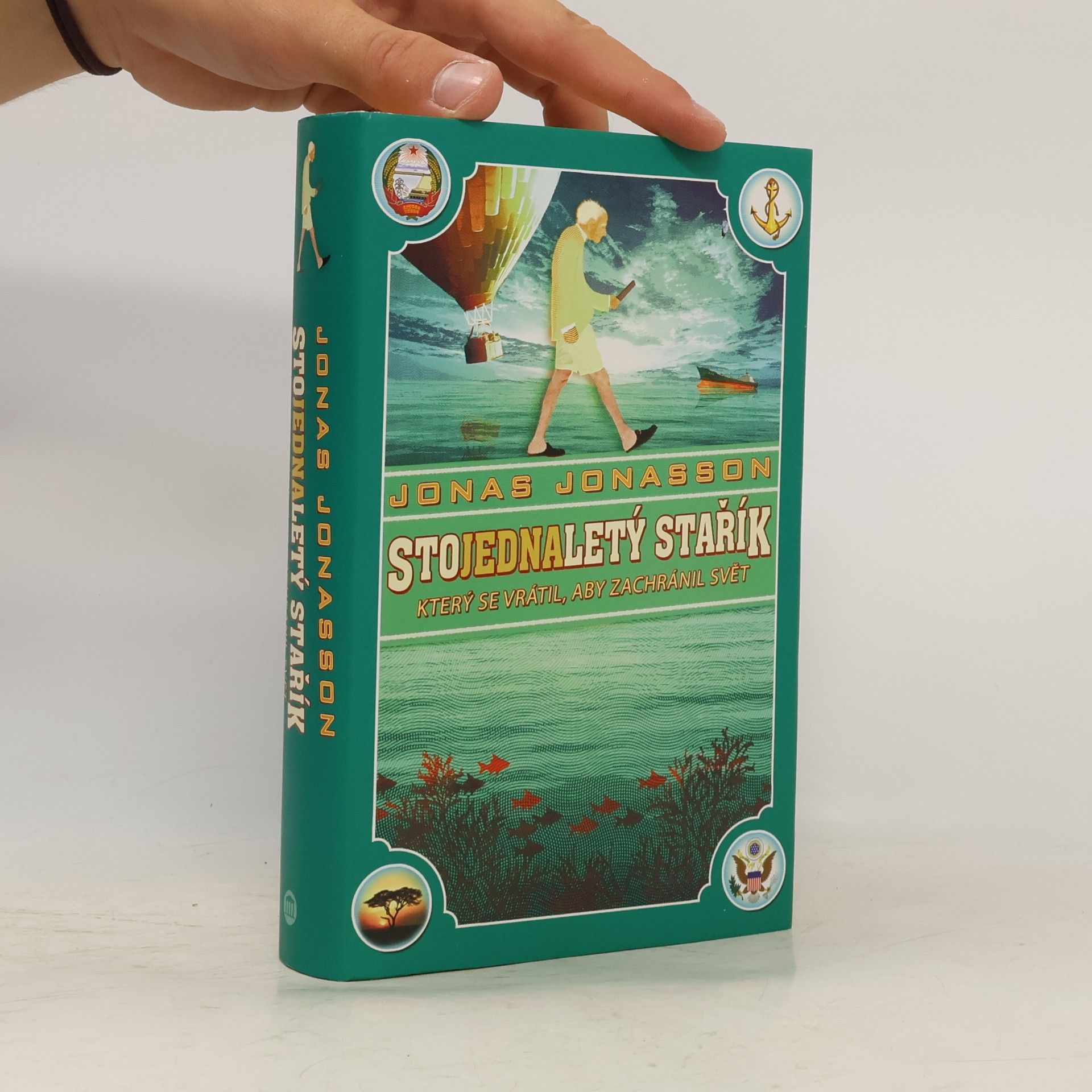 Jonas Jonasson Stojednaletý stařík, který se vrátil, aby zachránil svět