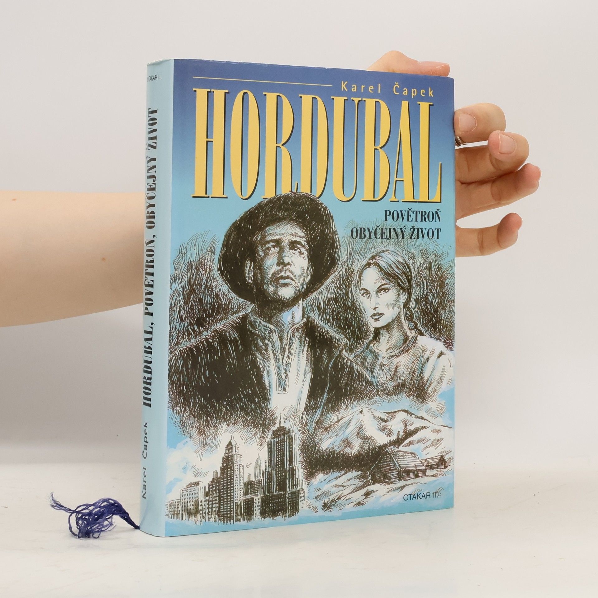 Karel Čapek Hordubal / Povětroň / Obyčejný život