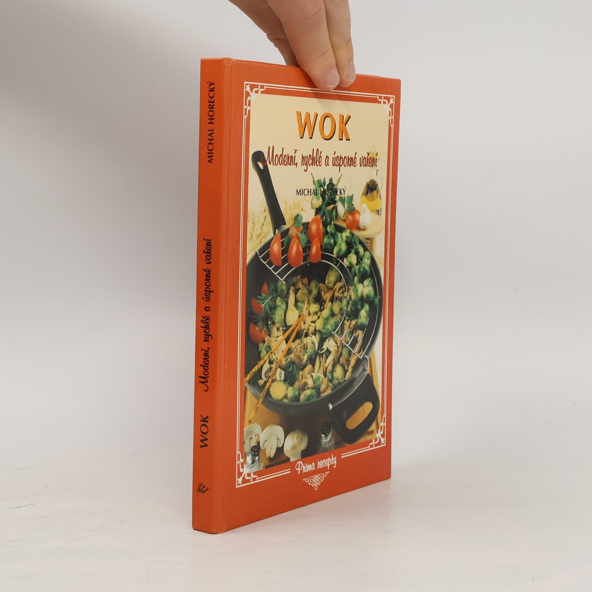 Michal Horecký Wok. Moderní, rychlé a úsporné vaření