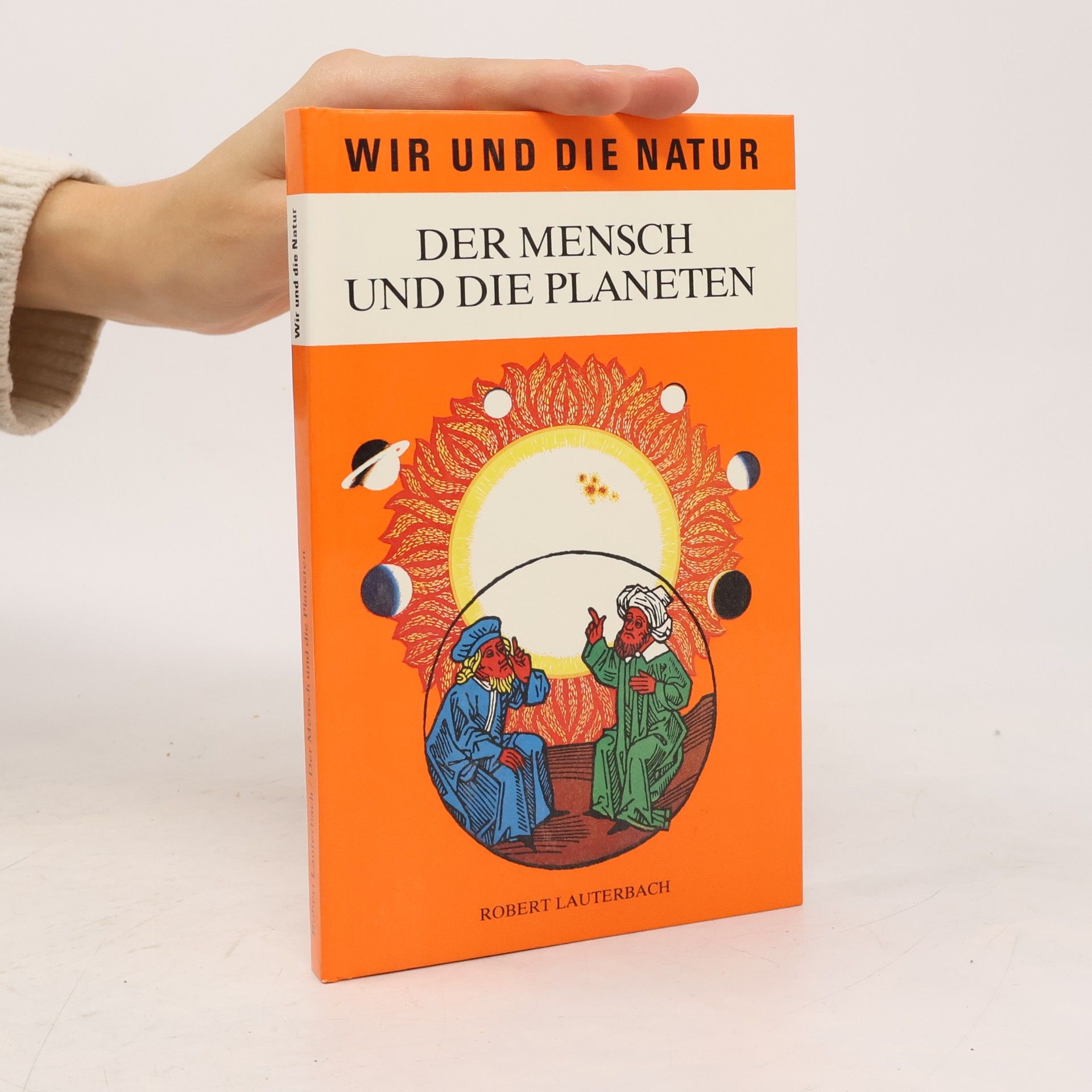 Robert Lauterbach Der Mensch und die Planeten