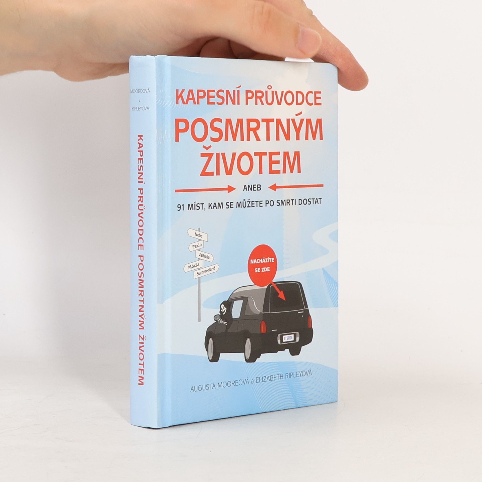 Augusta Moore Kapesní průvodce posmrtným životem, aneb, 91 míst, kam se můžete po smrti dostat