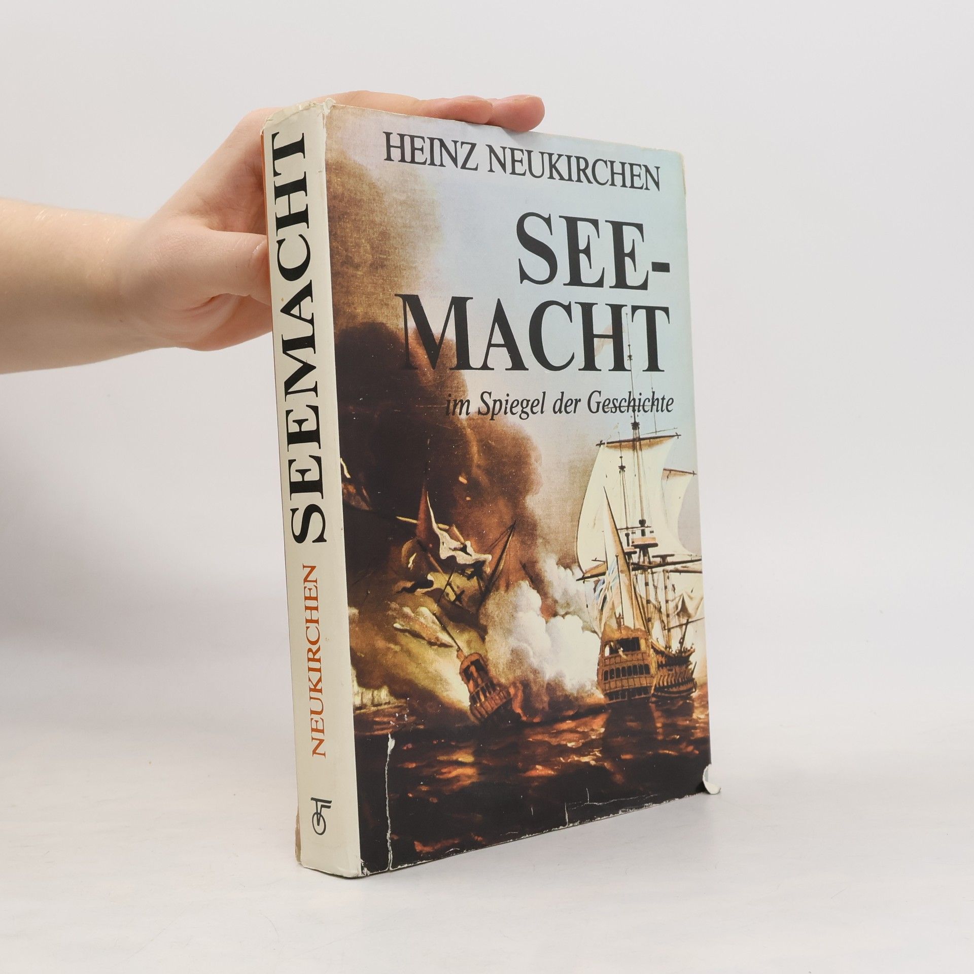 Heinz Neukirchen Seemacht im Spiegel der Geschichte