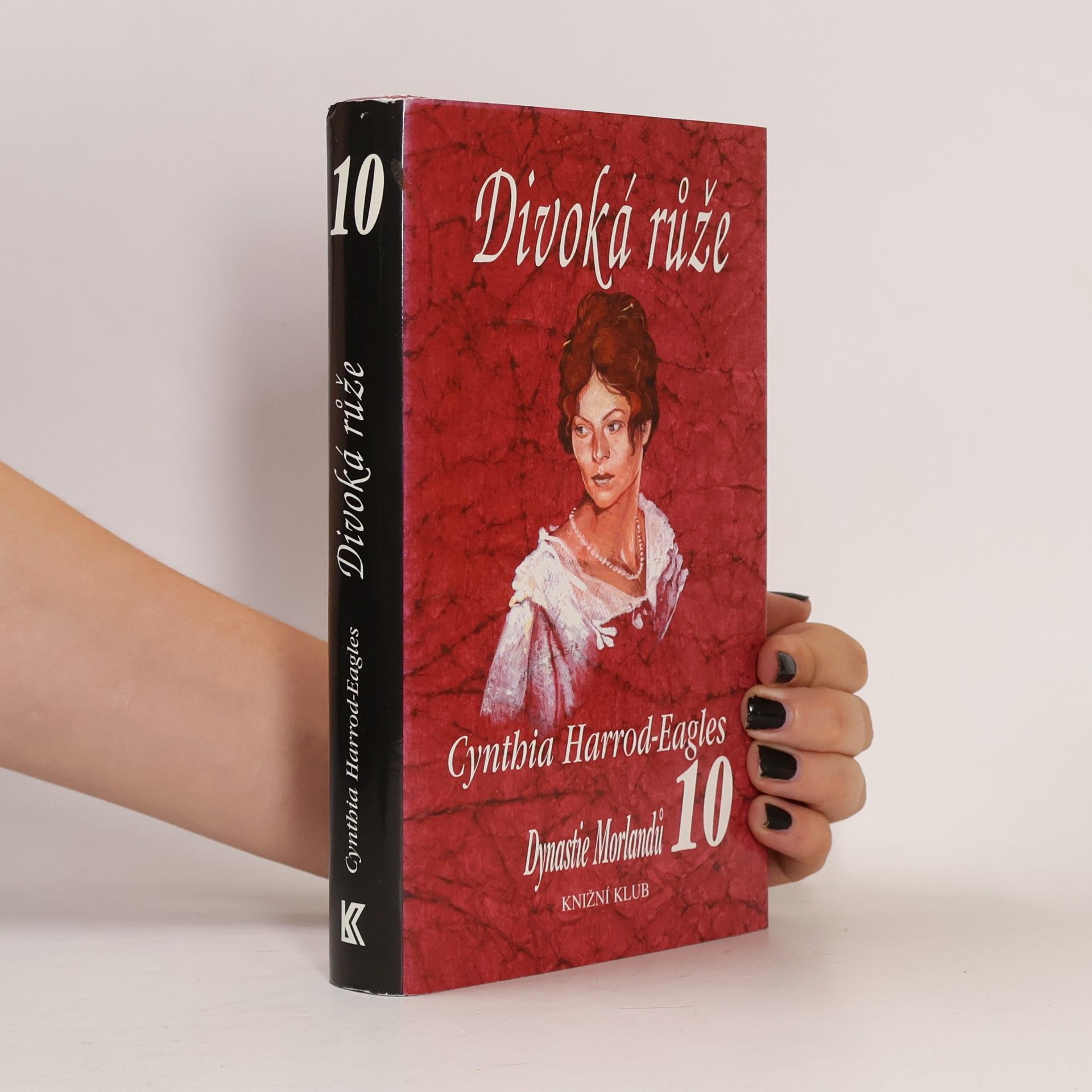 Cynthia Harrod-Eagles Divoká růže. Dynastie Morlandů. 10. díl