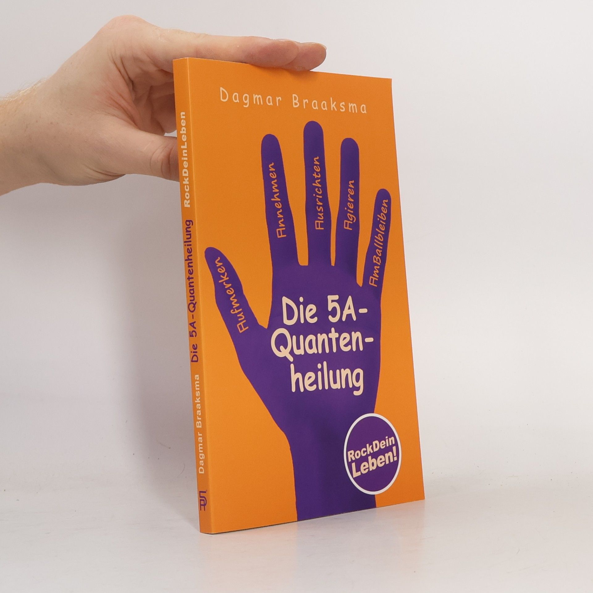 Dagmar Braaksma Die 5A-Quantenheilung