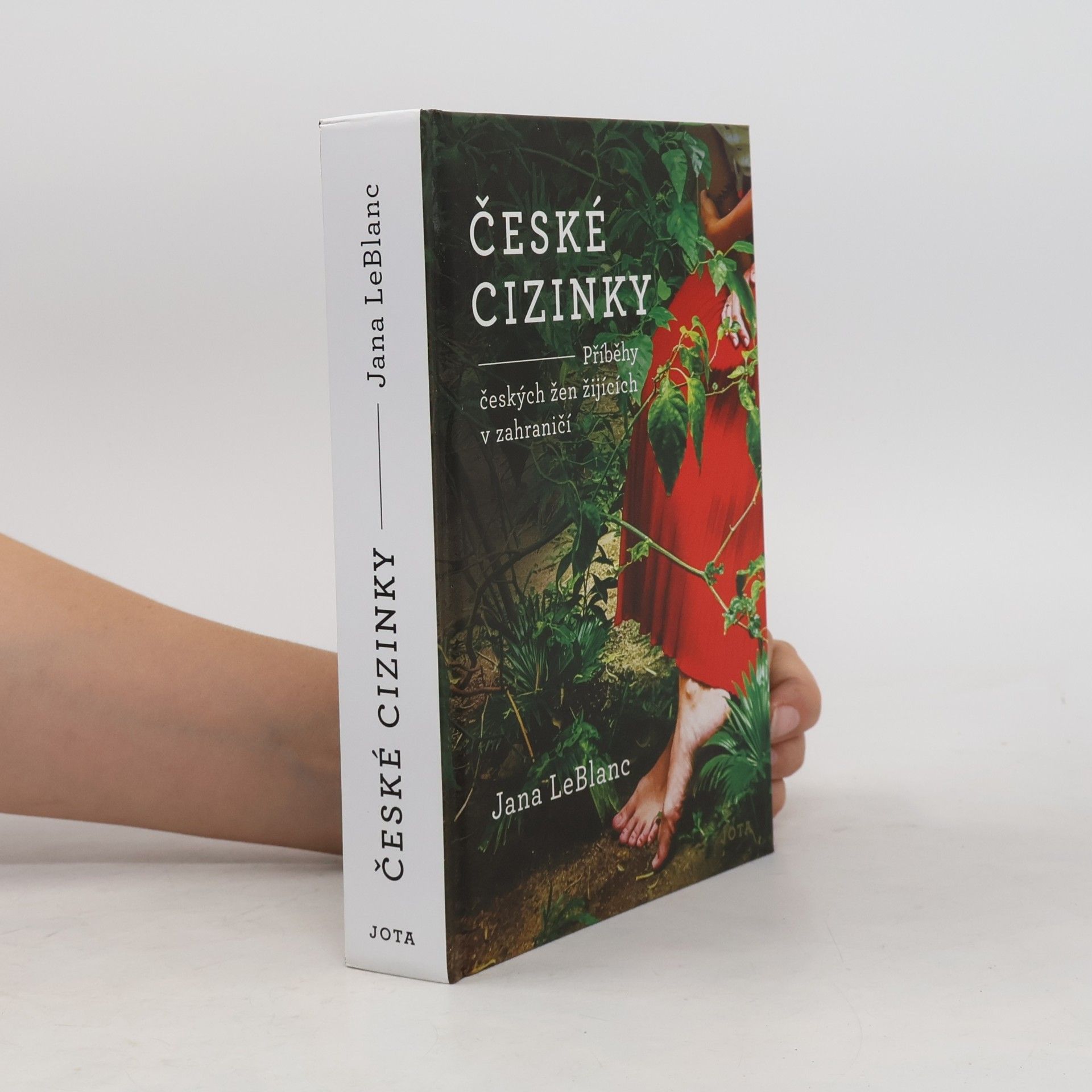 Jana LeBlanc České cizinky. Příběhy českých žen žijících v zahraničí