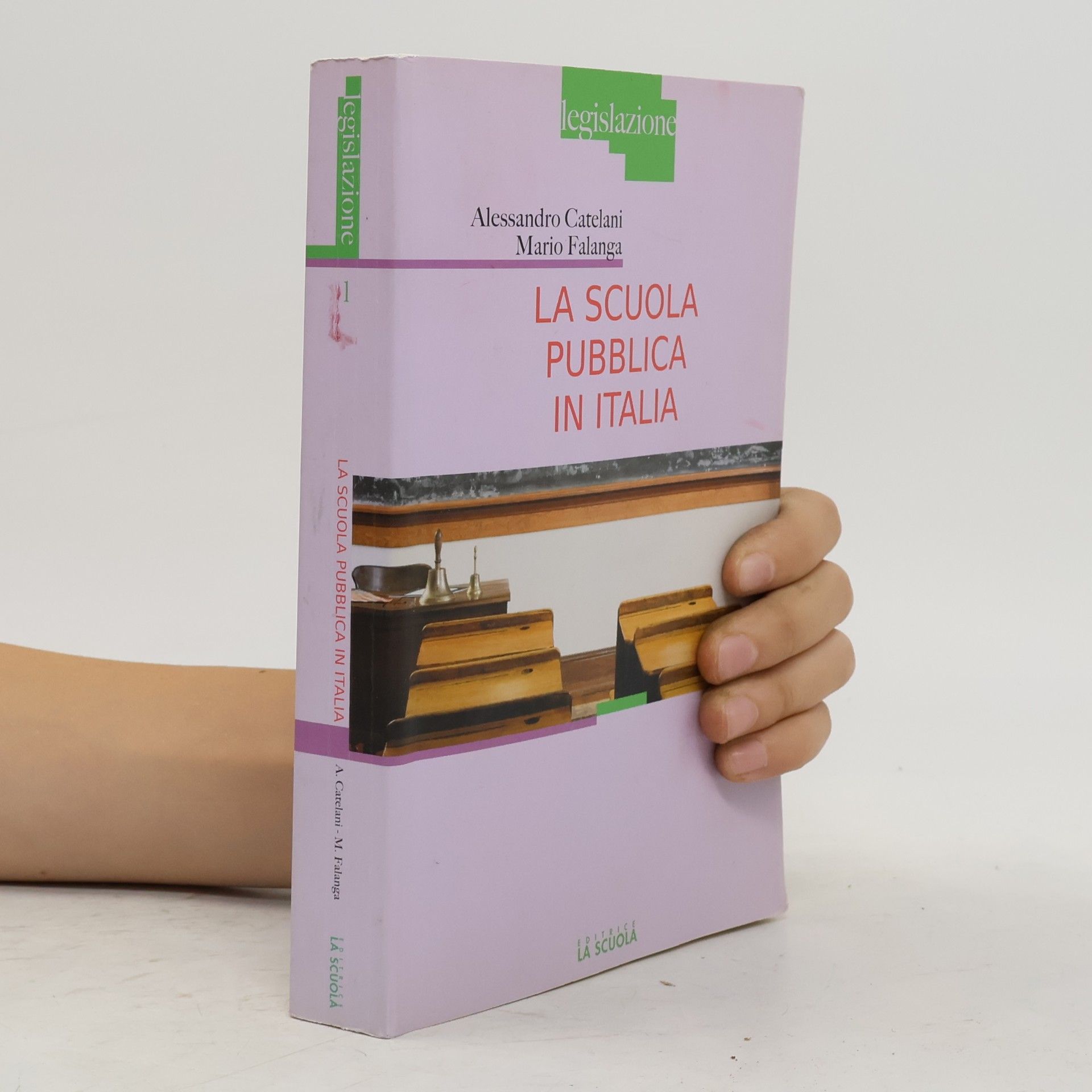 Alessandro Catelani Legislazione scolastica: La scuola pubblica in Italia